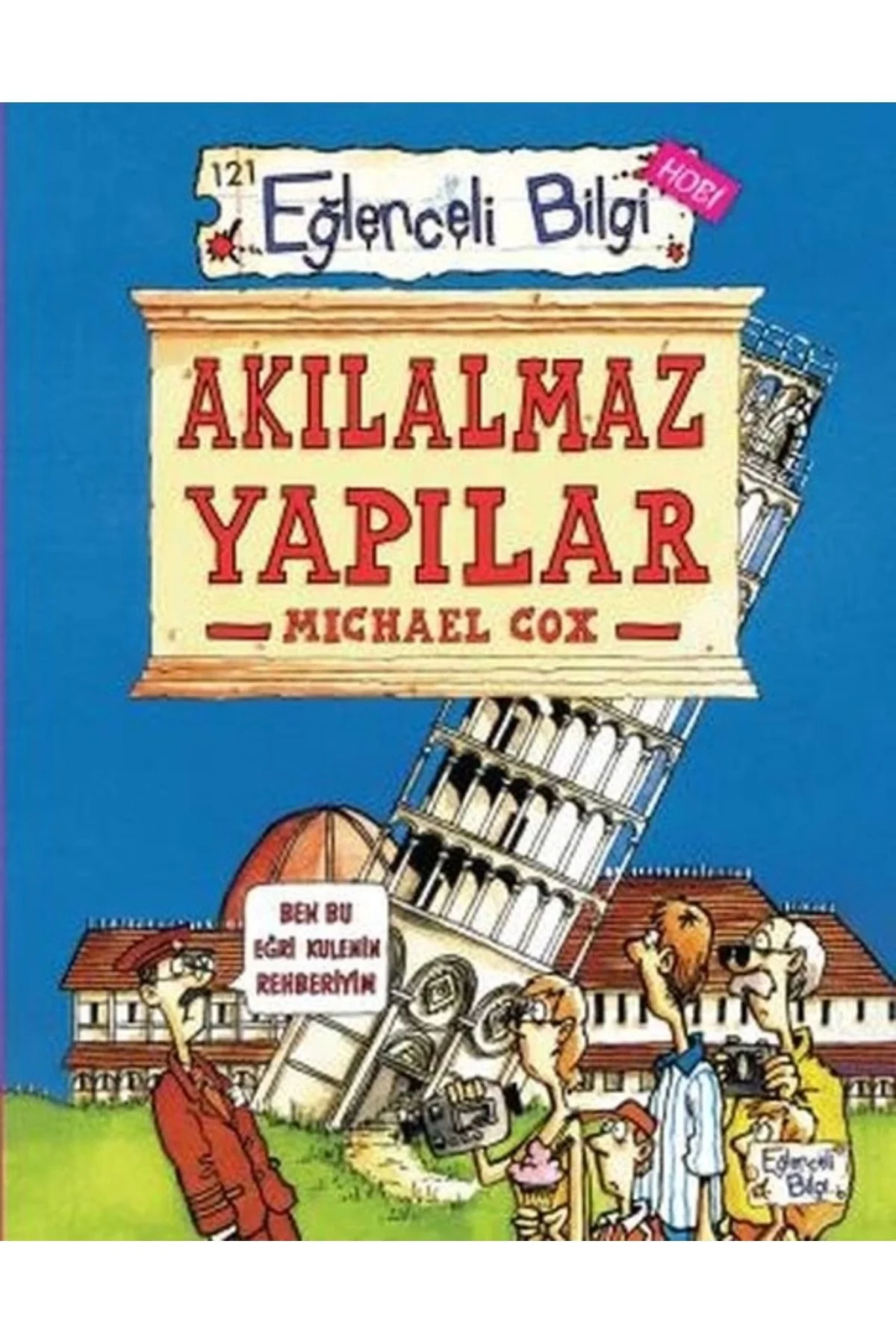 Akılalmaz Yapılar Mıchael Cox Eğlenceli Bilgi