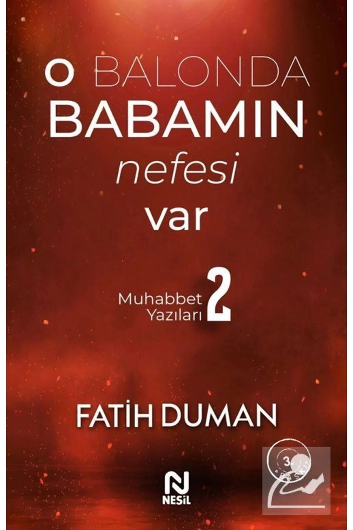 O Balonda Babamın Nefesi Var Fatih Duman Nesil Yayın