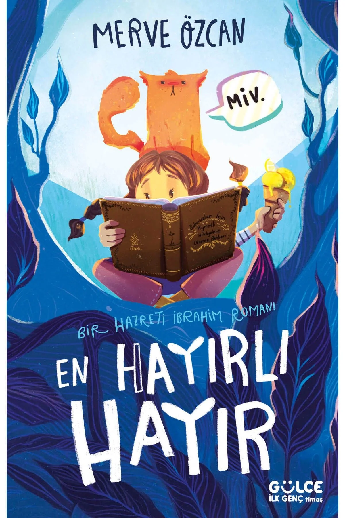En Hayırlı Hayır Merve Özcan Hz.İbrahim Romanı Gülce Genç