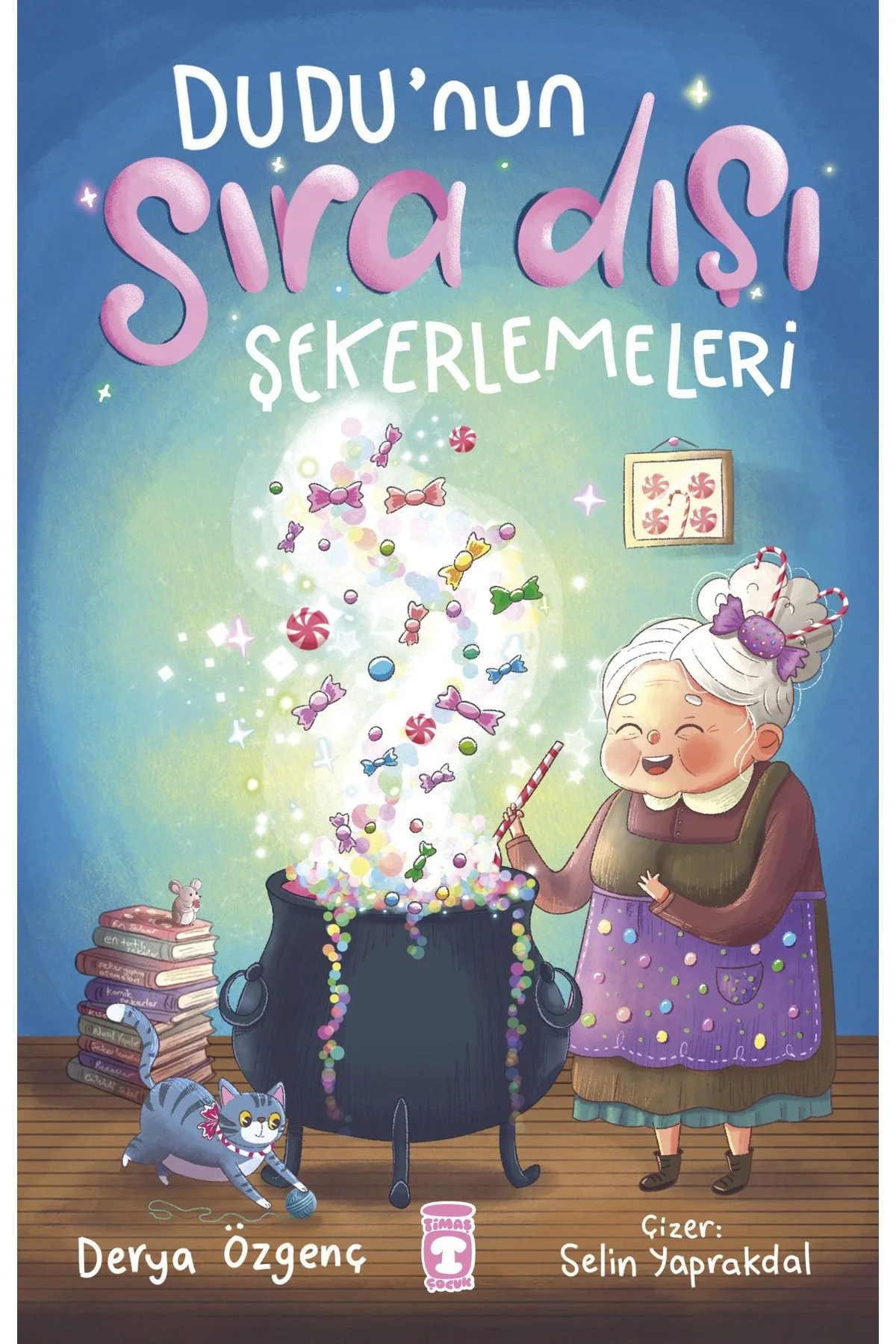 Dudunun Sıradışı Şekerlemeleri Derya Özgenç Timaş Çocuk