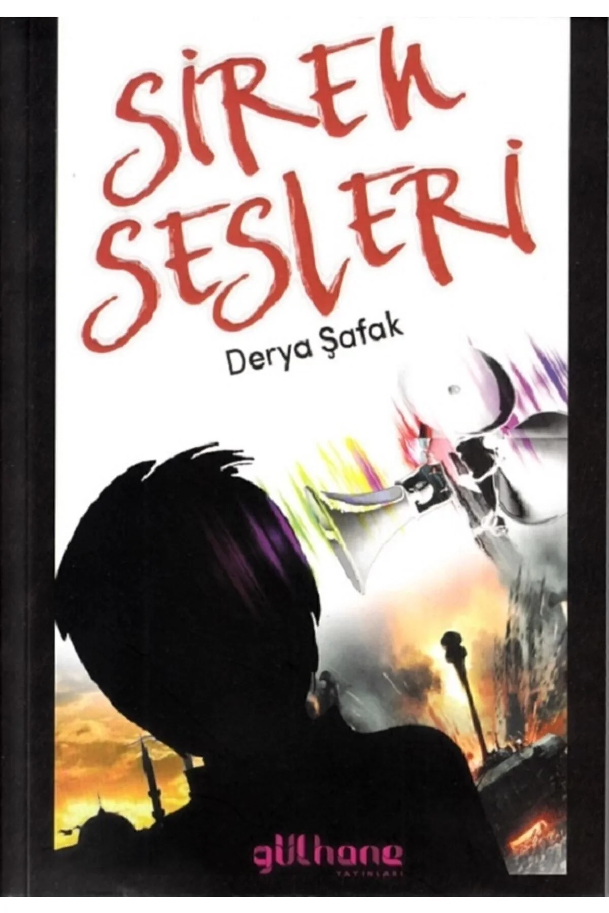 Siren Sesleri Derya Şafak Gülhane Yayın