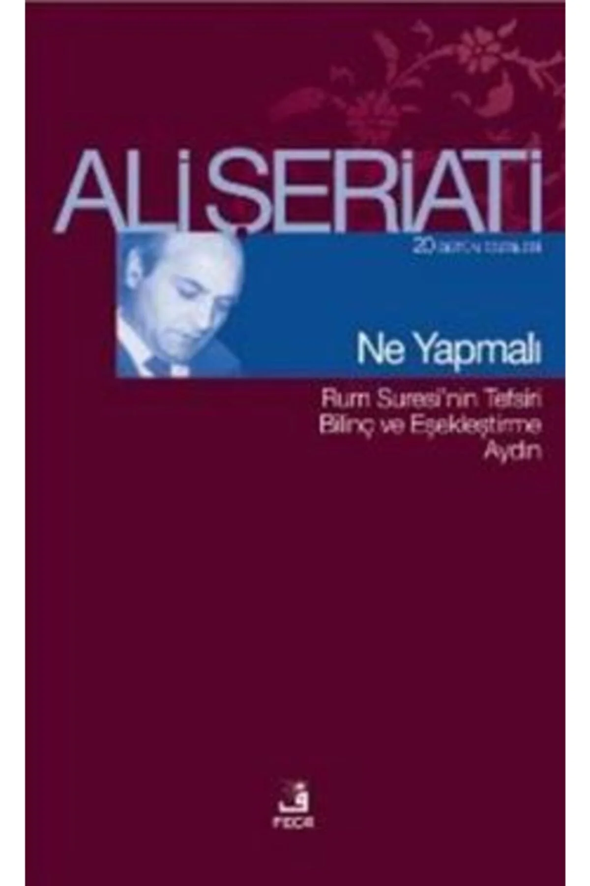 Ne Yapmalı Ali Şeriati- Fecr