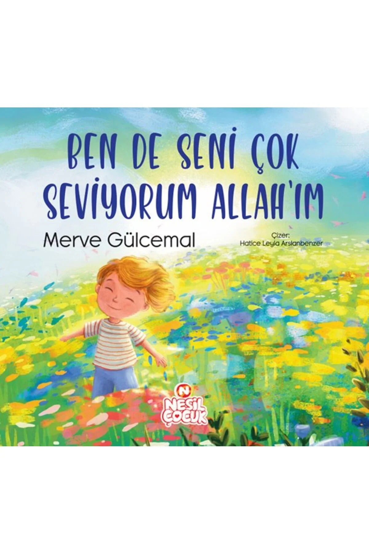 Ben De Seni Çok Seviyorum Allahım Merve Gülcemal Nesil Çocuk