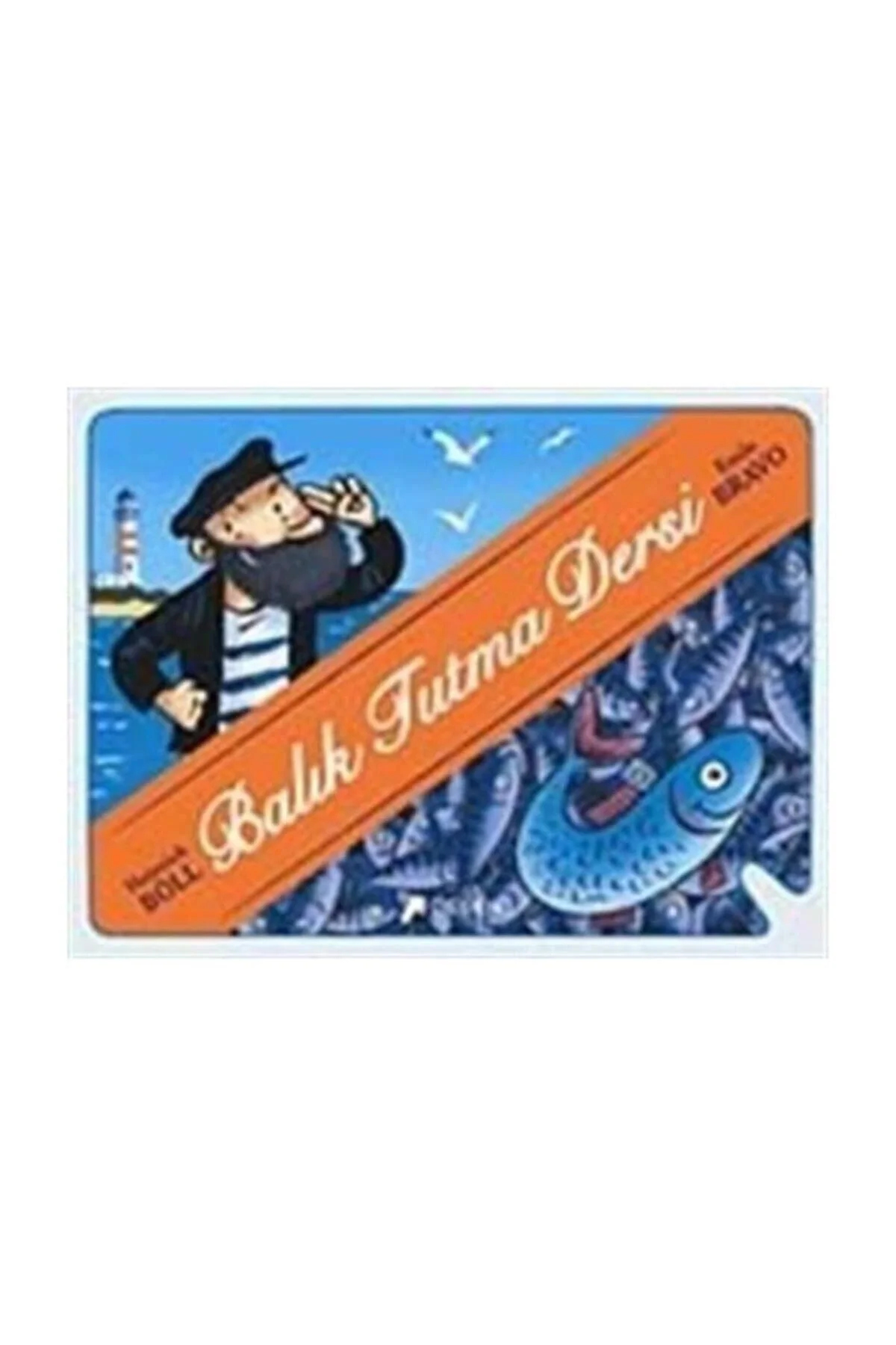 Balık Tutma Dersi Emile Bravo