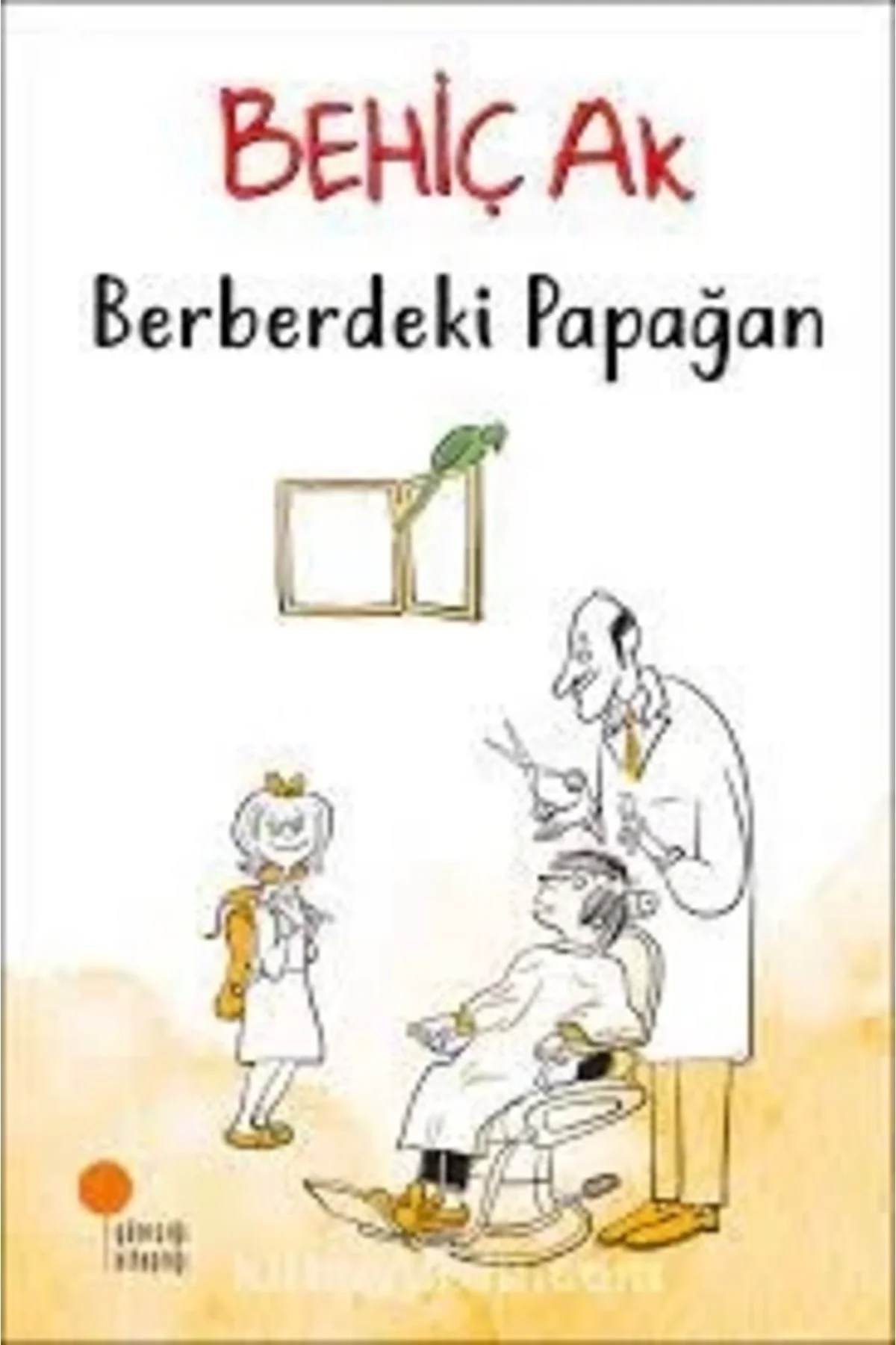 Berberdeki Papağan Behiç Ak Günışığı