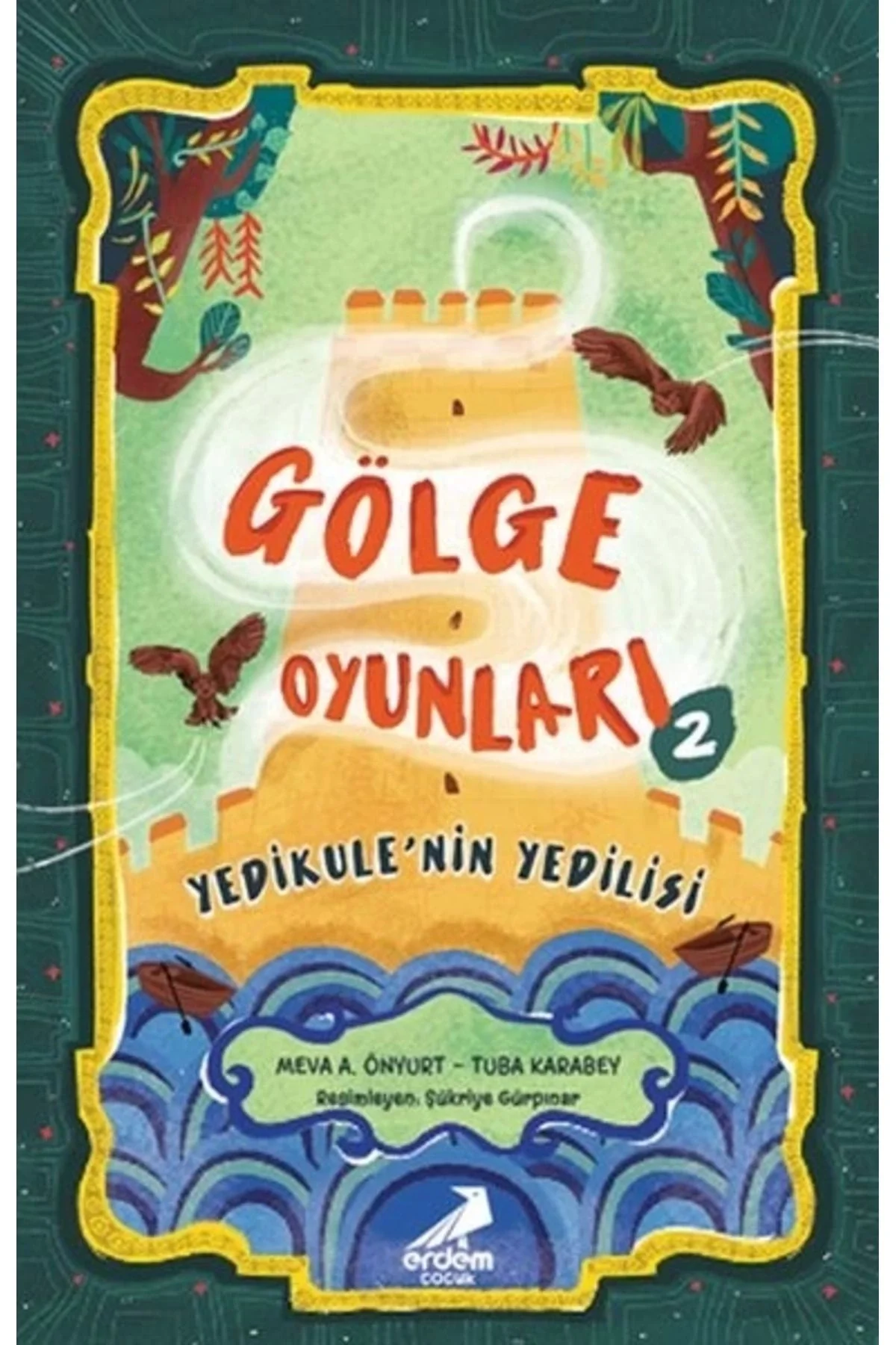 Gölge Oyunları 2 Yedikulenin Yedilisi Erdem Çocuk