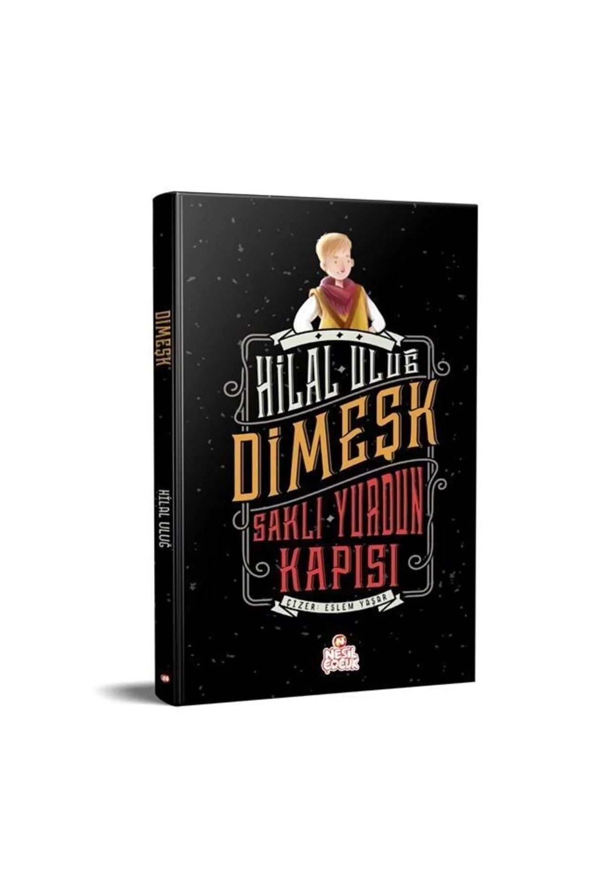 Dimeşk Saklı Yurdun Kapısı Ciltli Nesil Çocuk