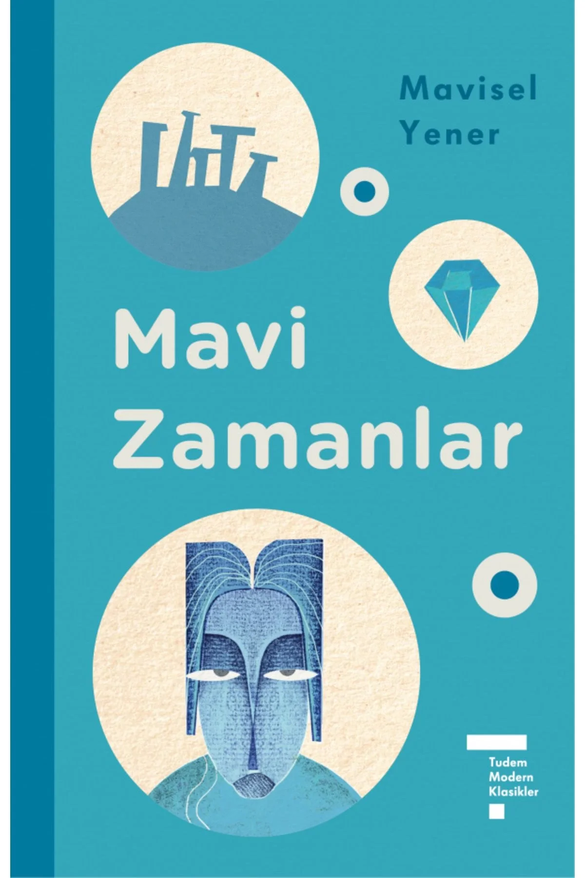 Mavi Zamanlar Ciltli Mavisel Yener Tudem