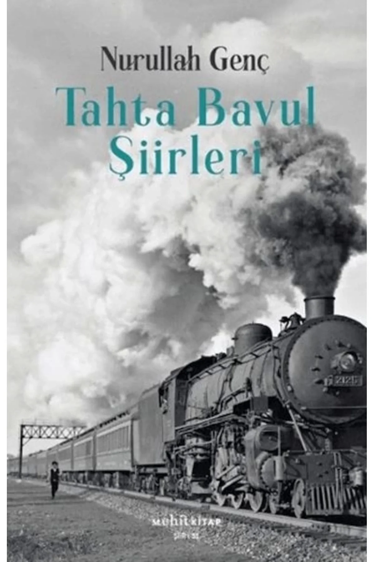 Tahta Bavul Şiirleri Nurullah Genç Muhit Kitap