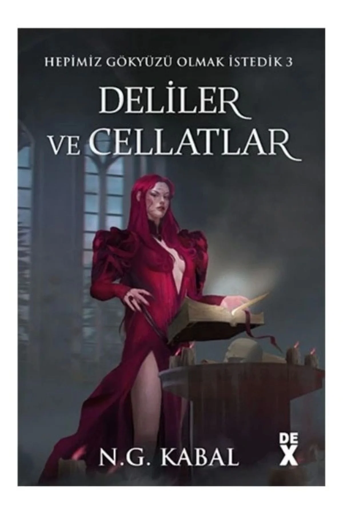 Deliler Ve Cellatlar N.G.Kabal Ciltli Dex Yayın