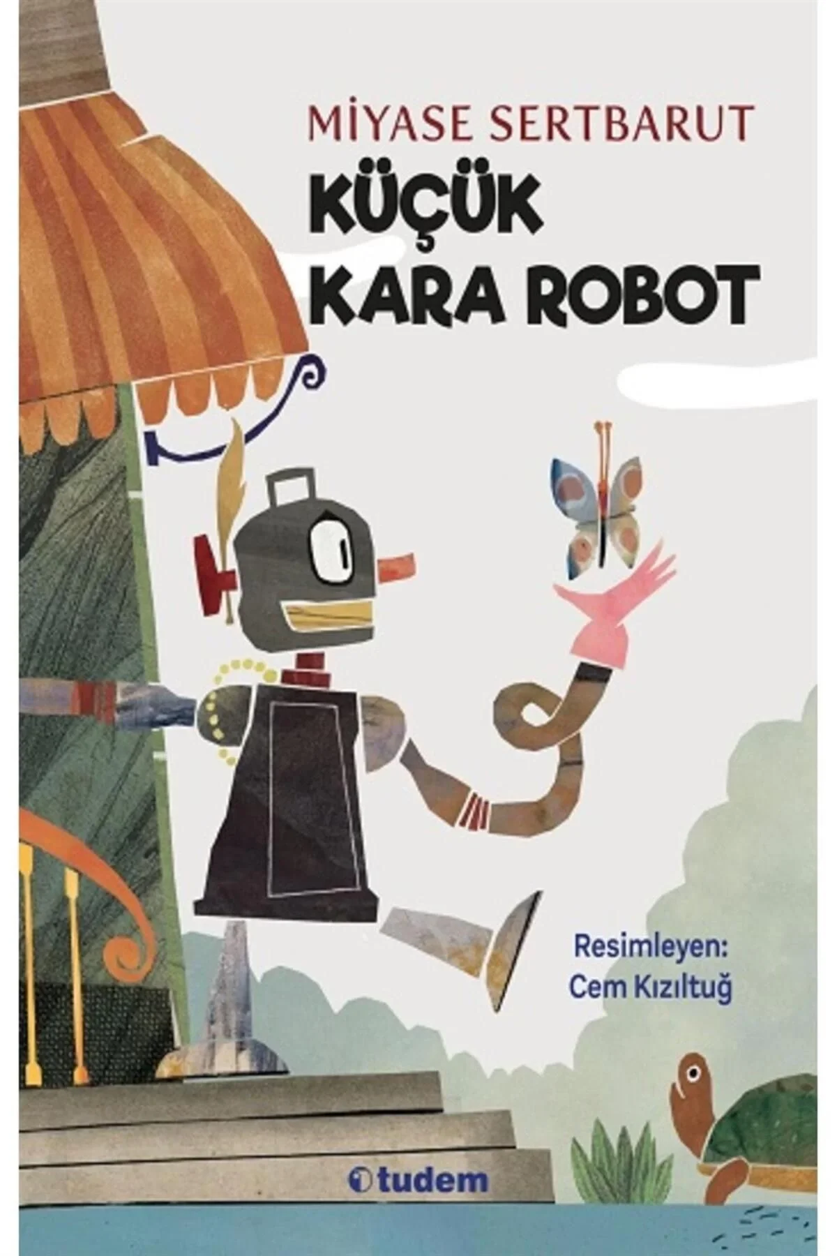 Küçük Kara Robot Miyase Sertbarut Tudem