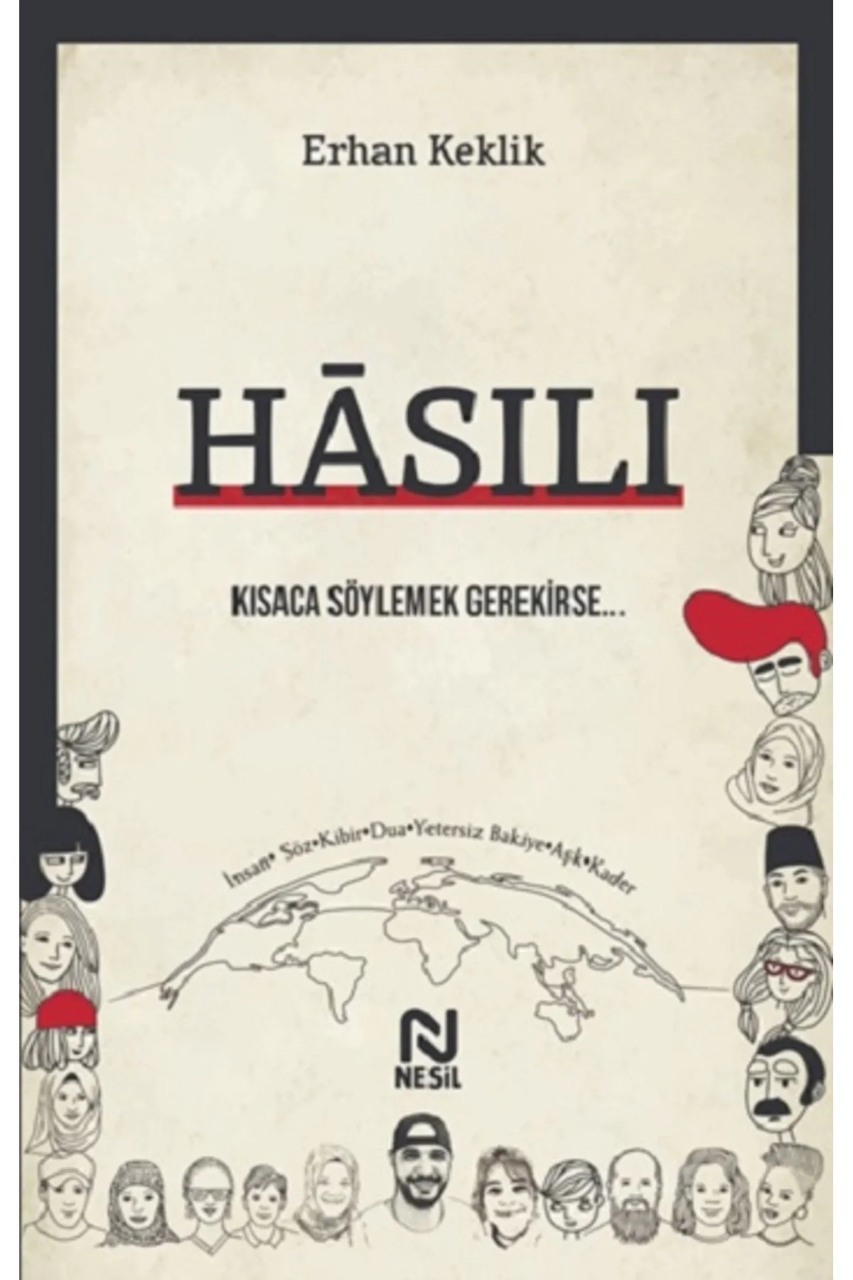 Hasılı Kısaca Söylemek Gerekirse Erhan Keklik Nesil