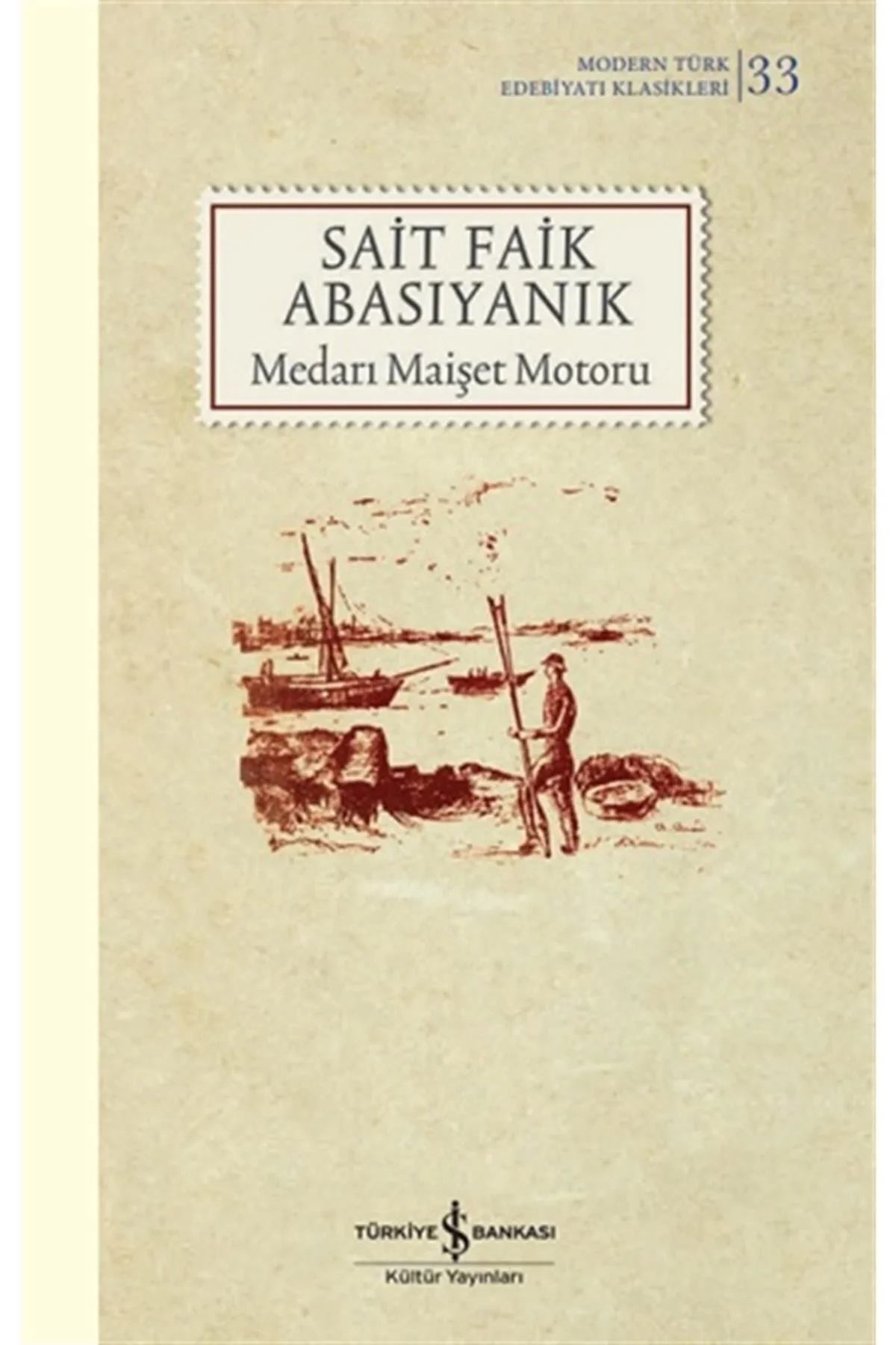 Medarı Maişet Motoru Sait Faik Abasıyanık İş Bankası