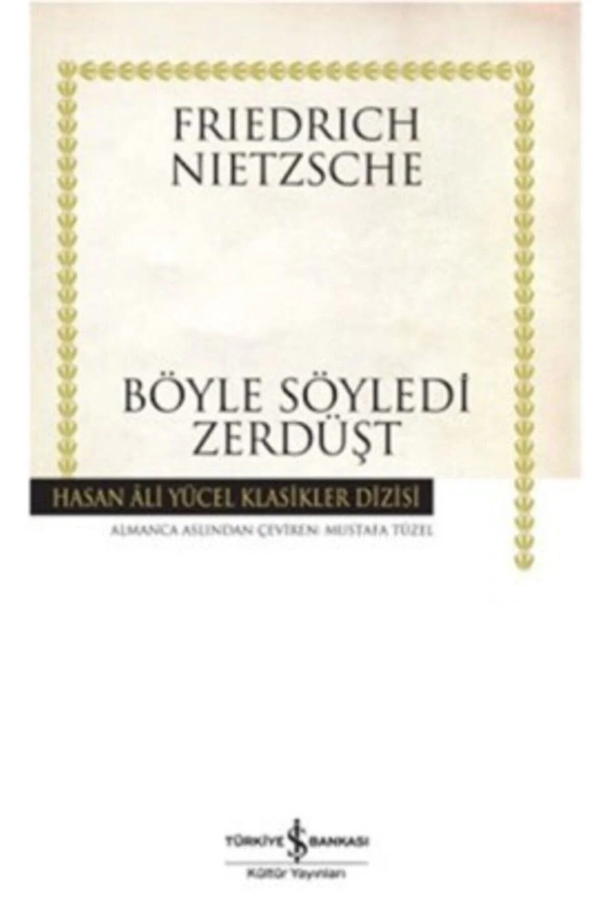 Böyle Söyledi Zerdüşt F. Nıetzsche İş Bankası
