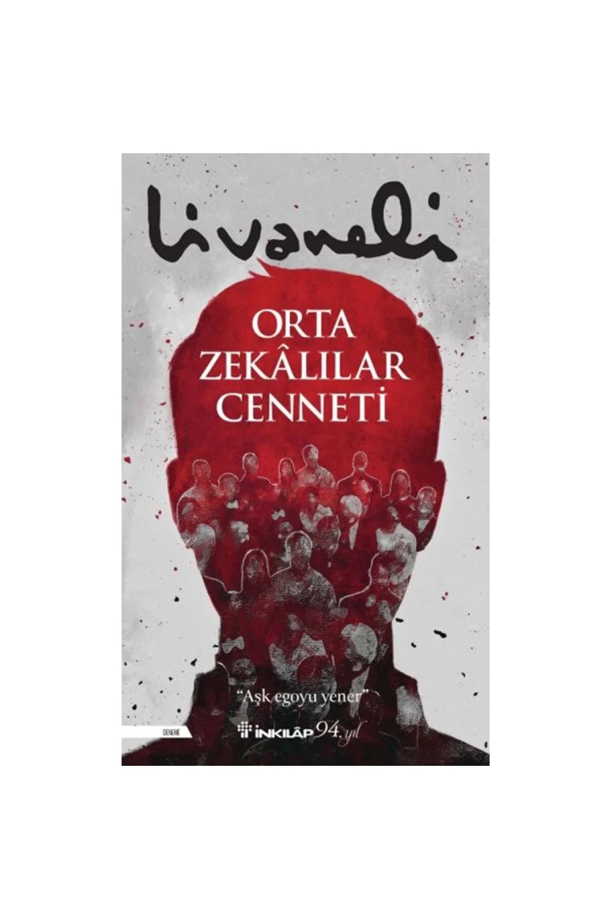 Orta Zekalılar Cenneti Livaneli İnkilap