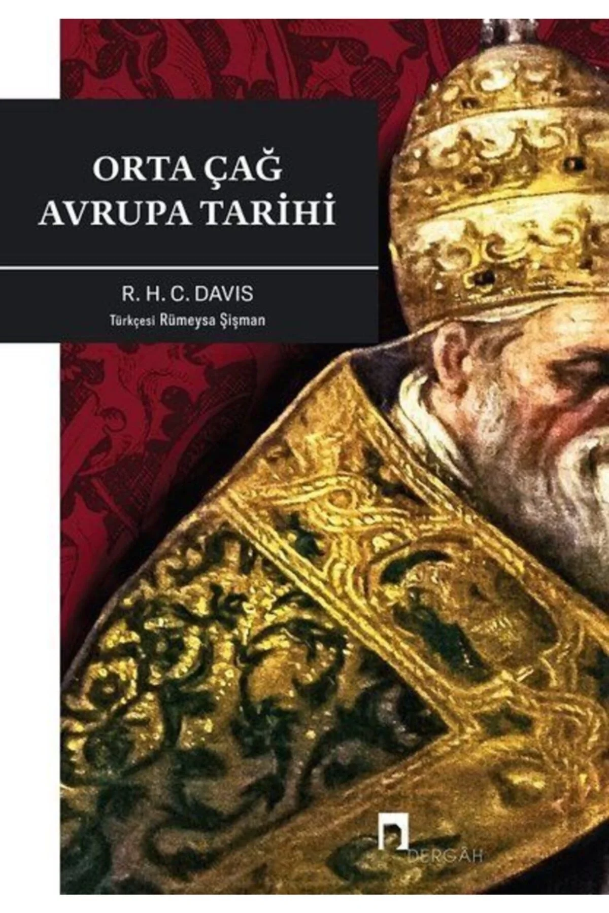 Orta Çağ Avrupa Tarihi R.H.C.Davıs Dergah Yayın