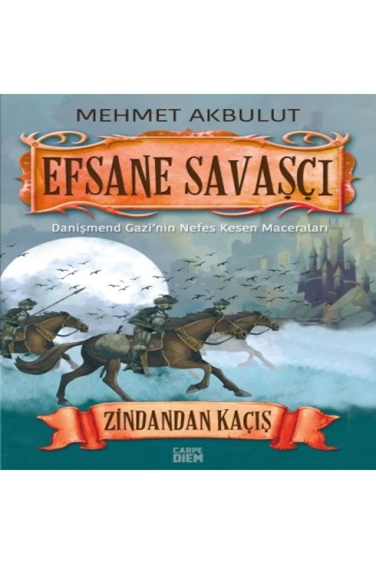 Efsane Savaşçı Zindandan Kaçış Mehmet Akbulut Carpe Dıem