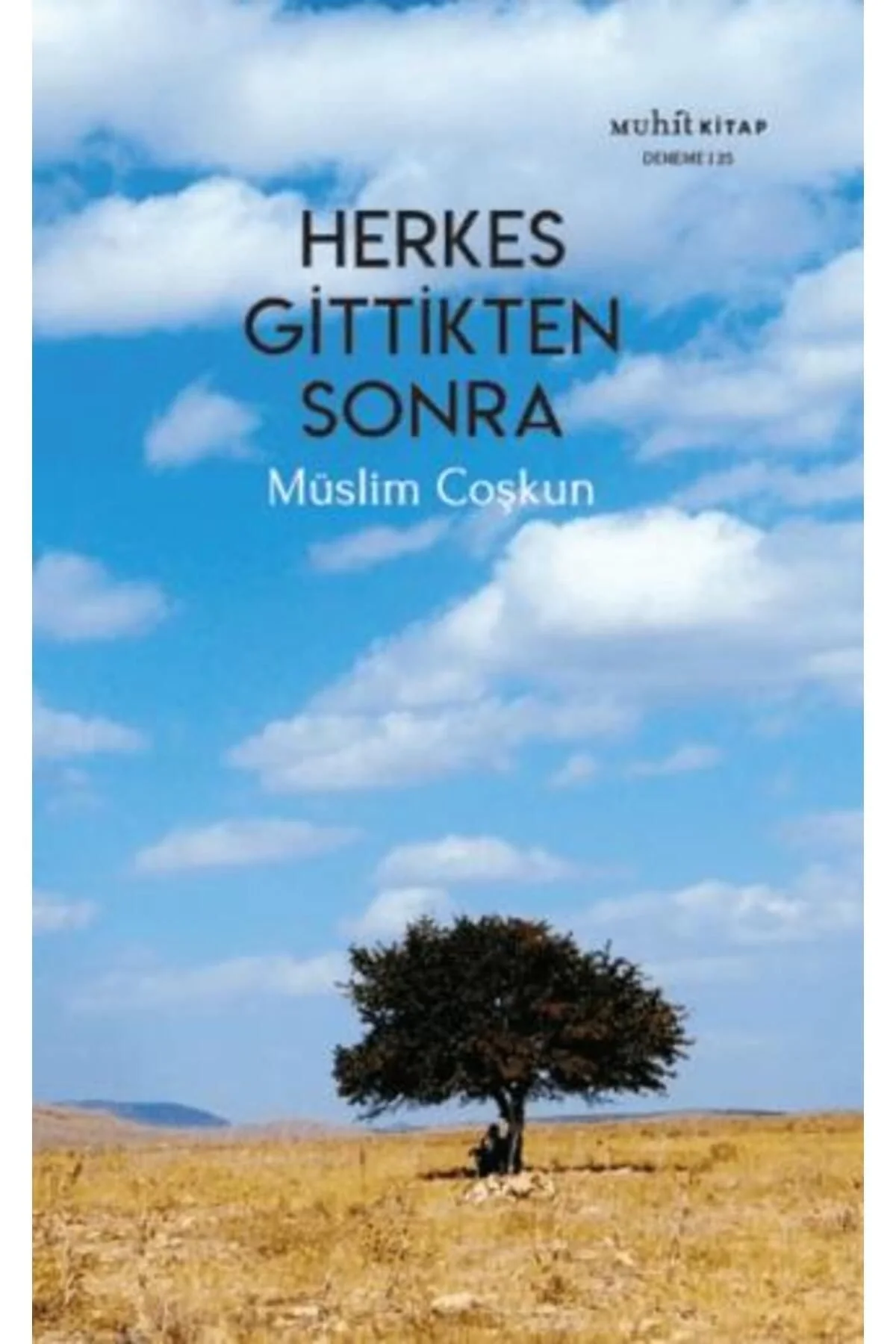 Herkes Gittikten Sonra Müslim Coşkun Muhit Kitap