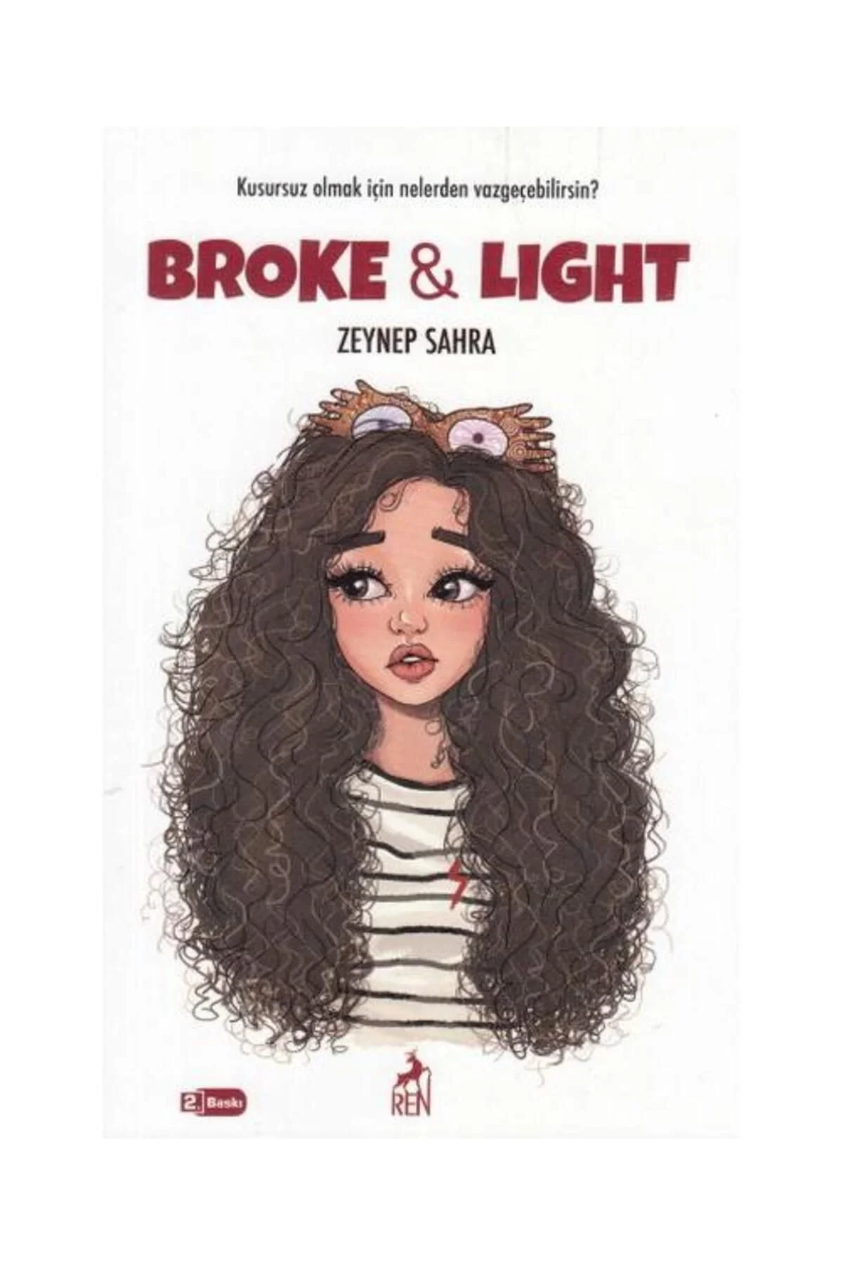 Broke Lıght Kusursuz Olmak İçin Nelerden Vazgeçersin Zeynep Sahra Renkitap