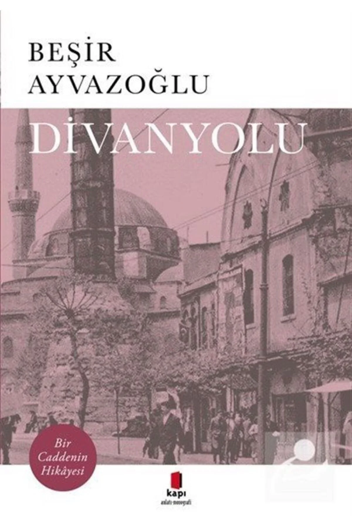 Divanyolu Beşir Ayvazoğlu Kapı Yayın