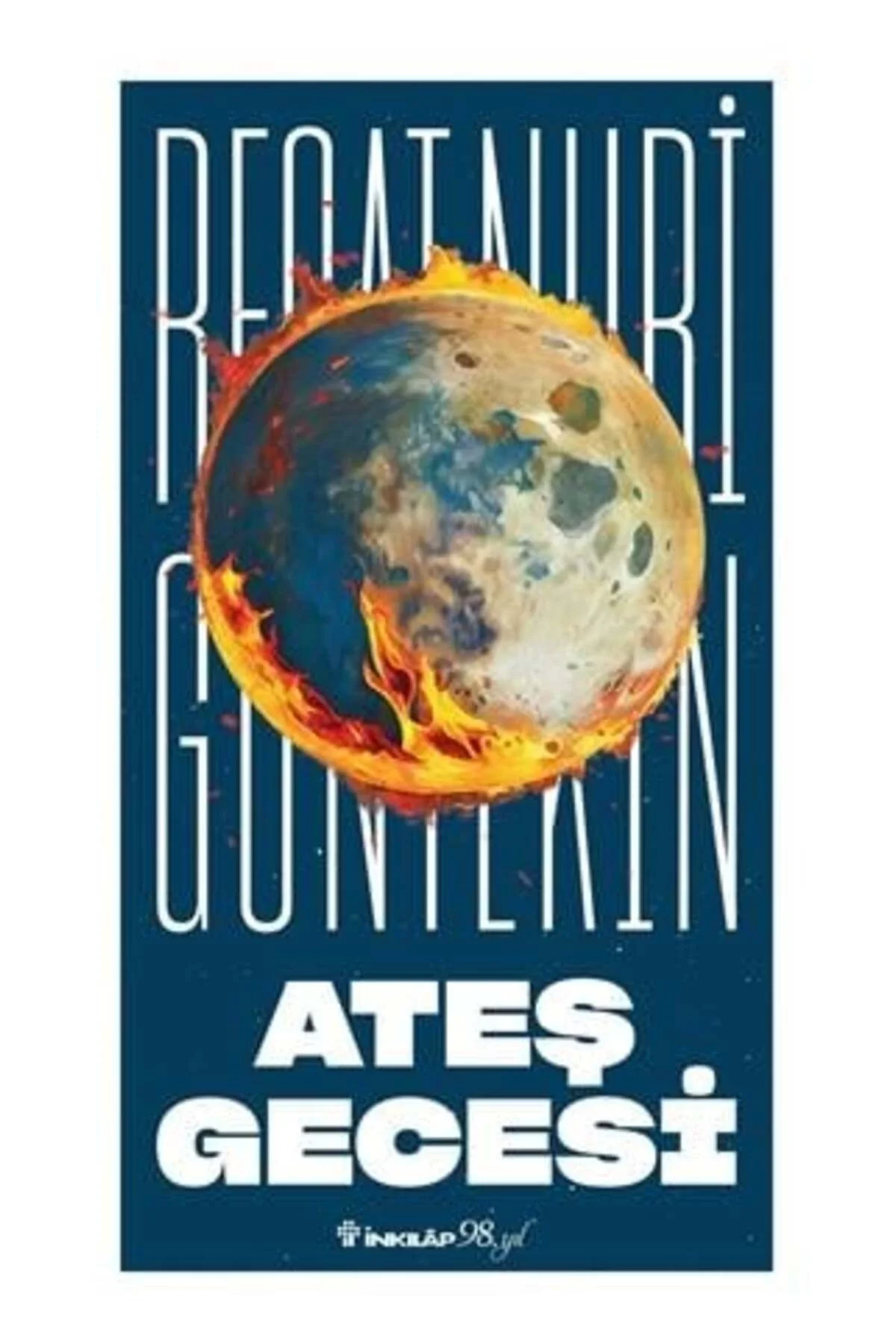 Ateş Gecesi R.Nuri Güntekin İnkilap Yayın
