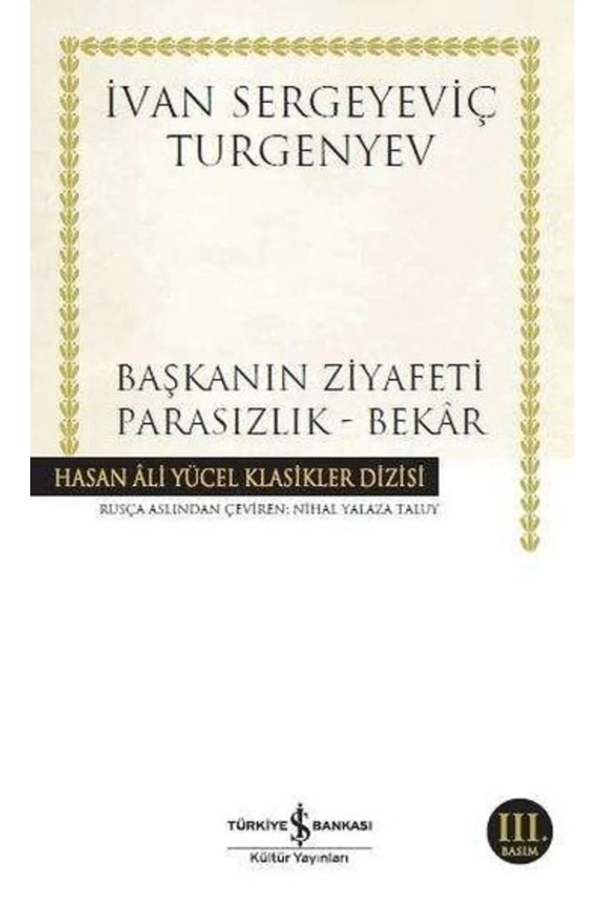Başkanın Ziyafeti - Parasızlık-Bekar İ.S.Turgenyev İş Bankası