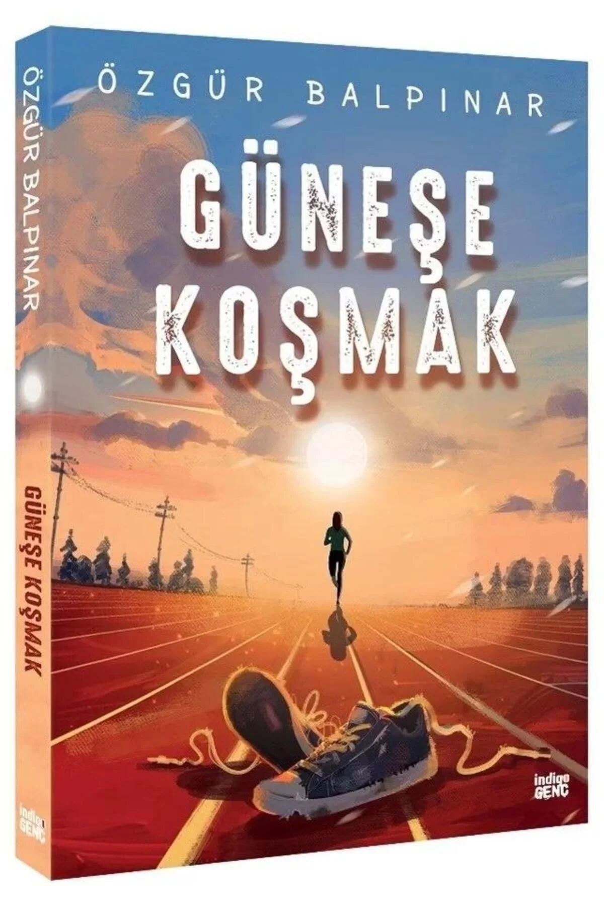 Güneşe Koşmak Özgür Balpınar İndigo