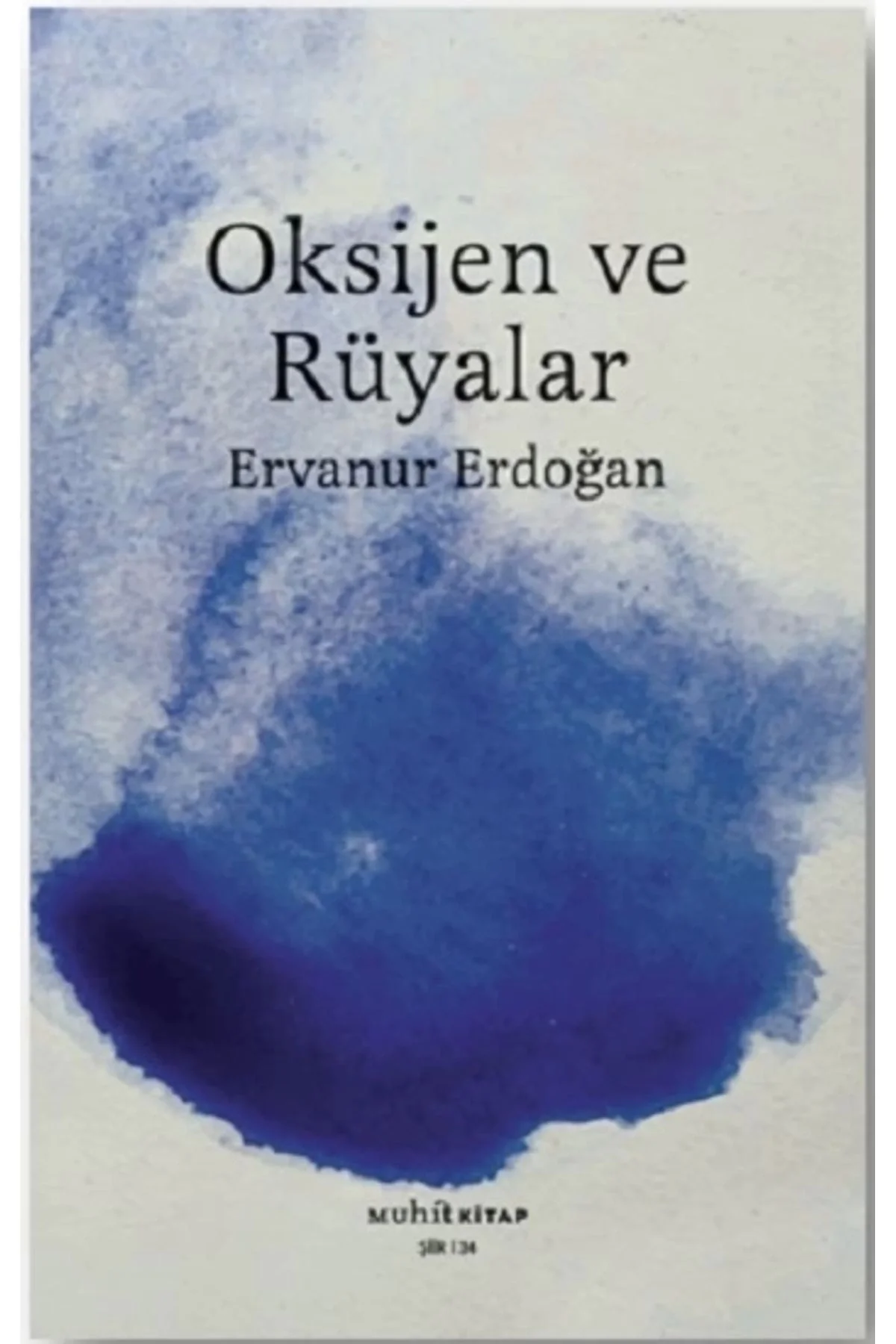 Oksijen Ve Rüyalar -Şiir-Ervanur Erdoğan Muhit Kitap