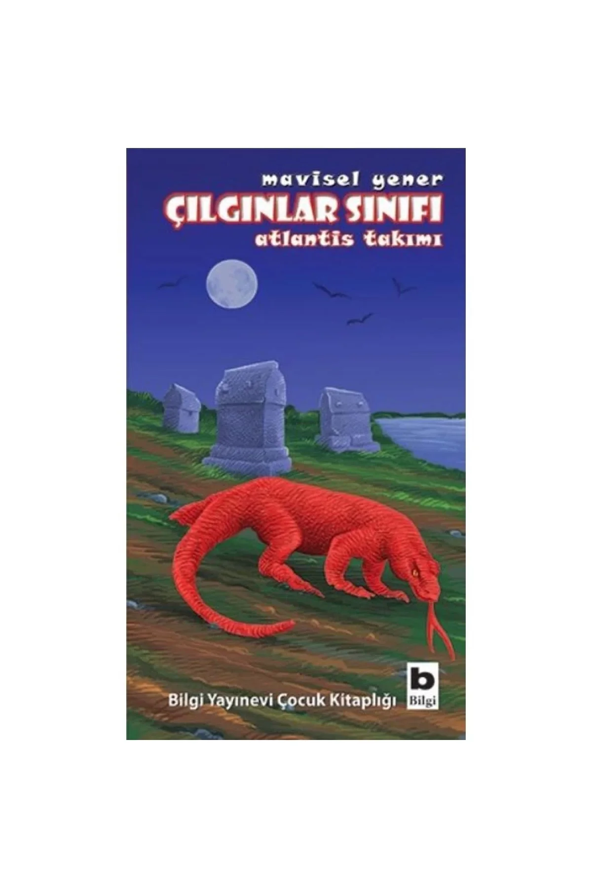 Çılgınlar Sınıfı 5 Atlantis Takımı Mavisel Yener Bilgi