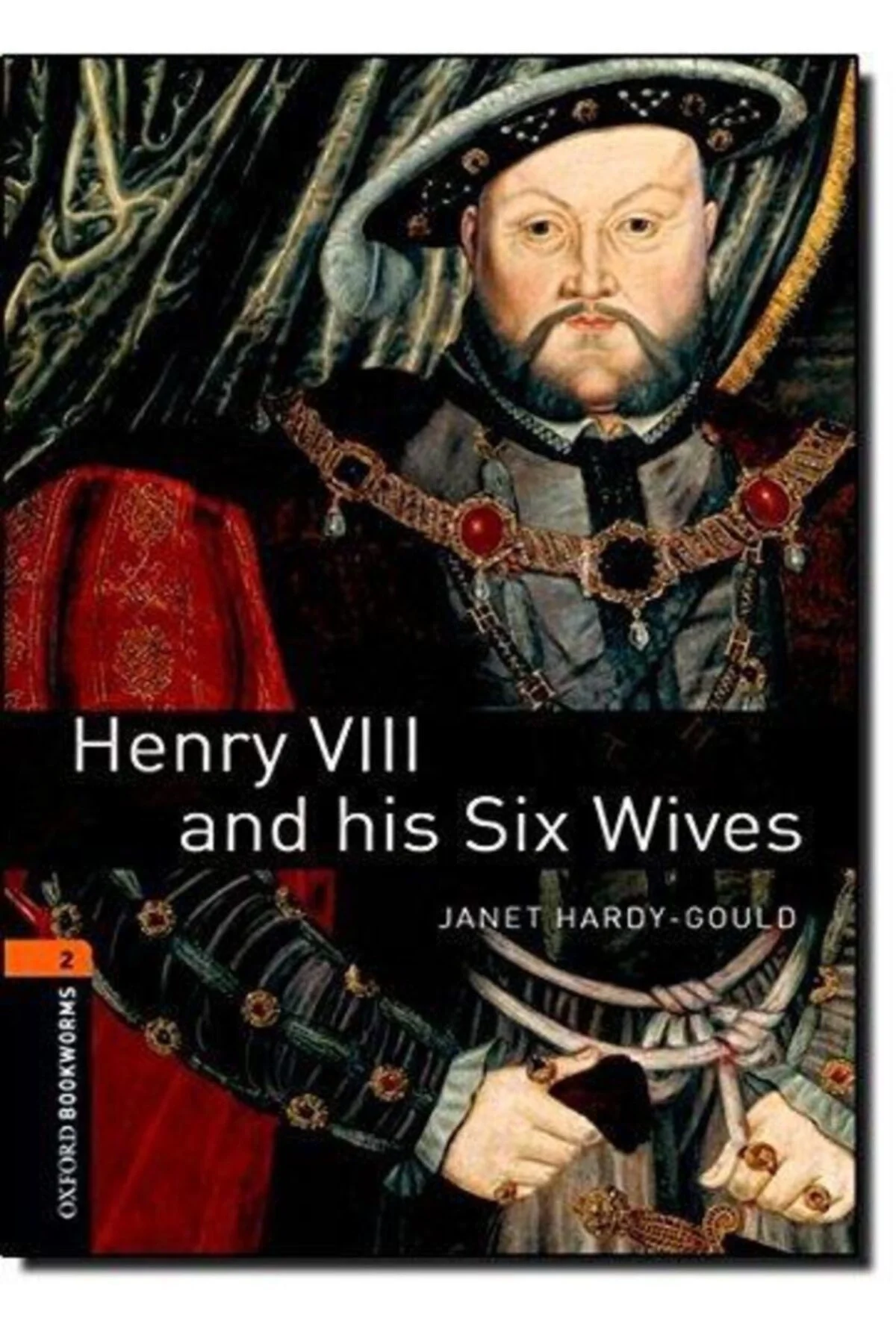 Oxford Henry 8 And His Six Wives Stage 2 +Audıo