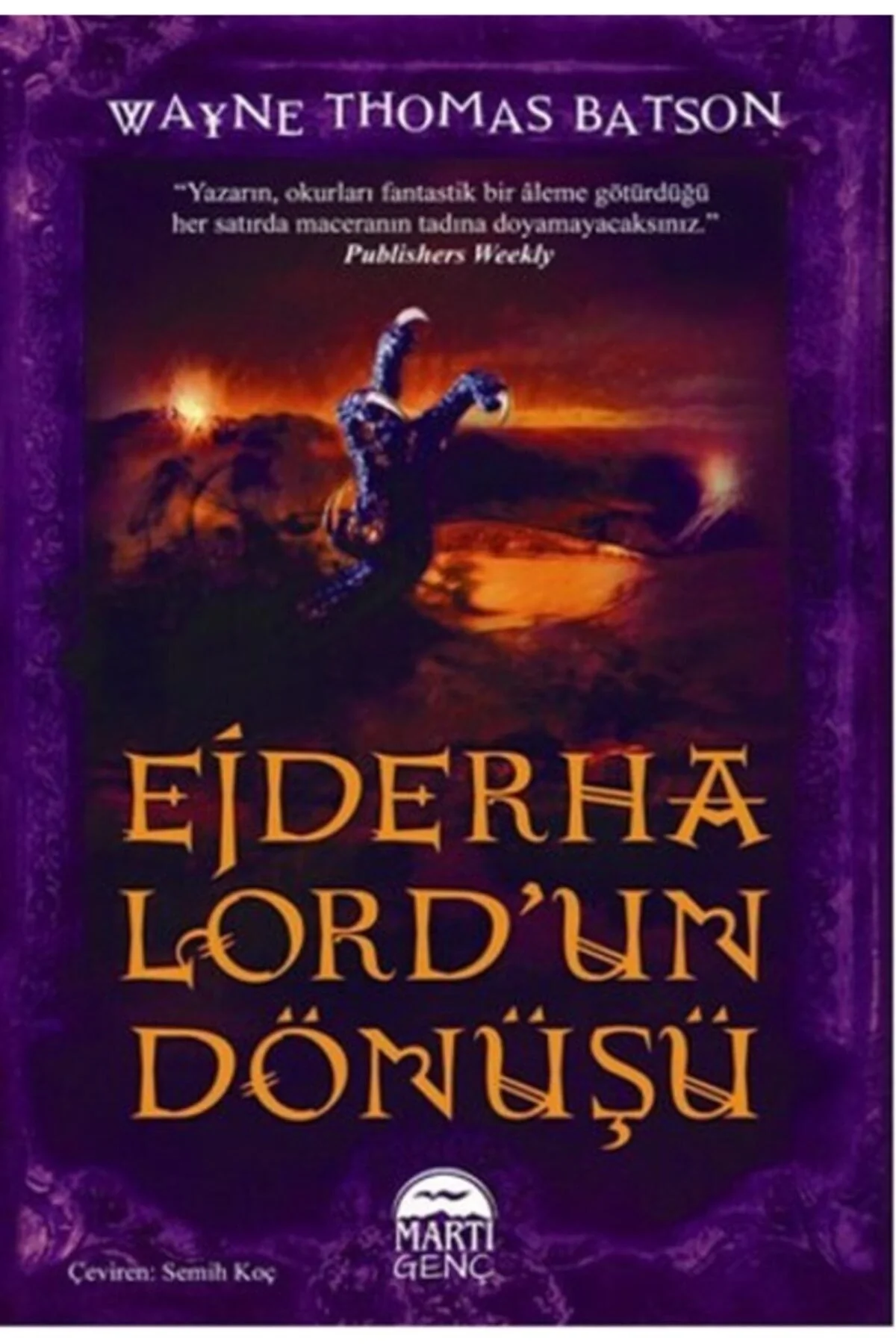 Ejderha Lordun Dönüşü Wayne Thomas Batson Martı
