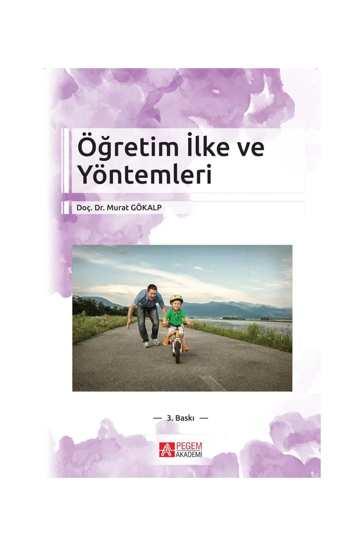 Pegem Öğretim Ilke Yöntemleri. Murat Gökalp