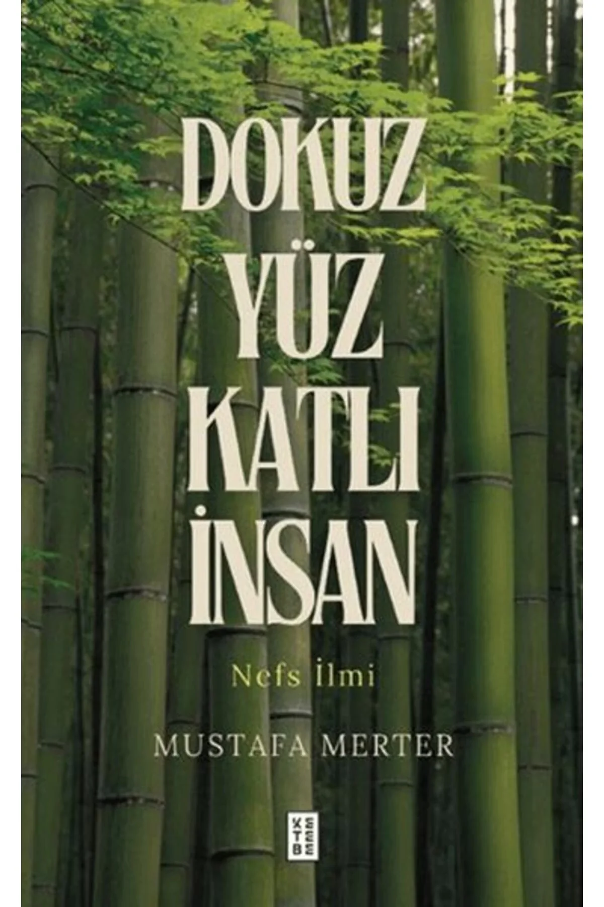 Dokuz Yüz Katlı İnsan Nefs İlmi Mustafa Merter Ketebe