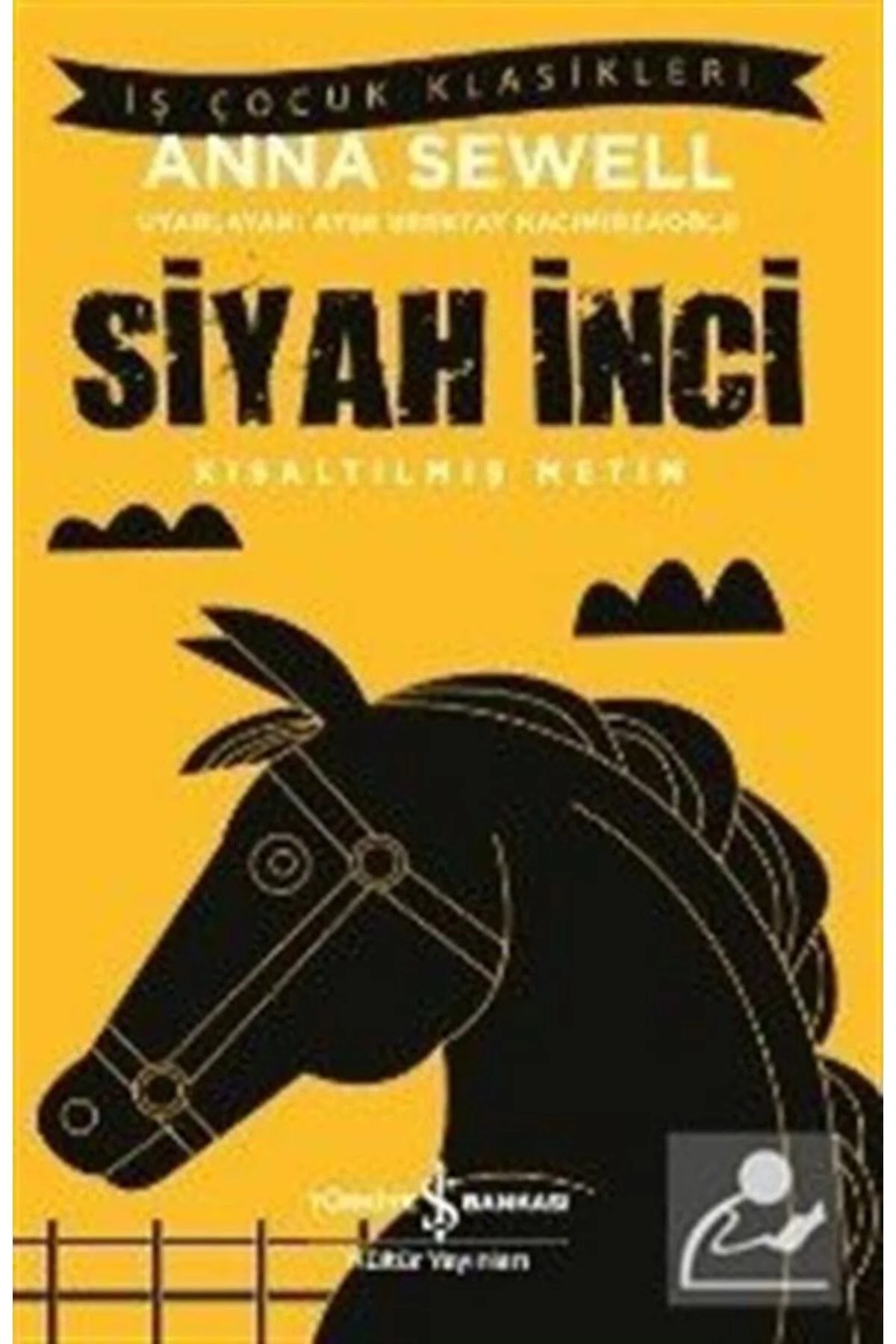 Siyah İnci Anna Sewel Kısaltılmış Metin İş Bankası
