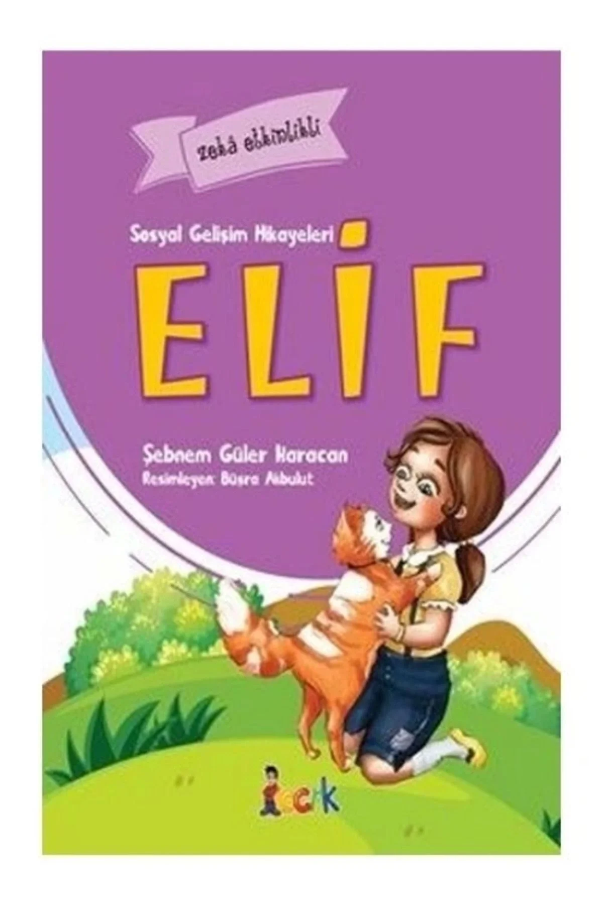 Sosyal Gelişim Hikayeleri Elif 5+Yaş Bıcırık