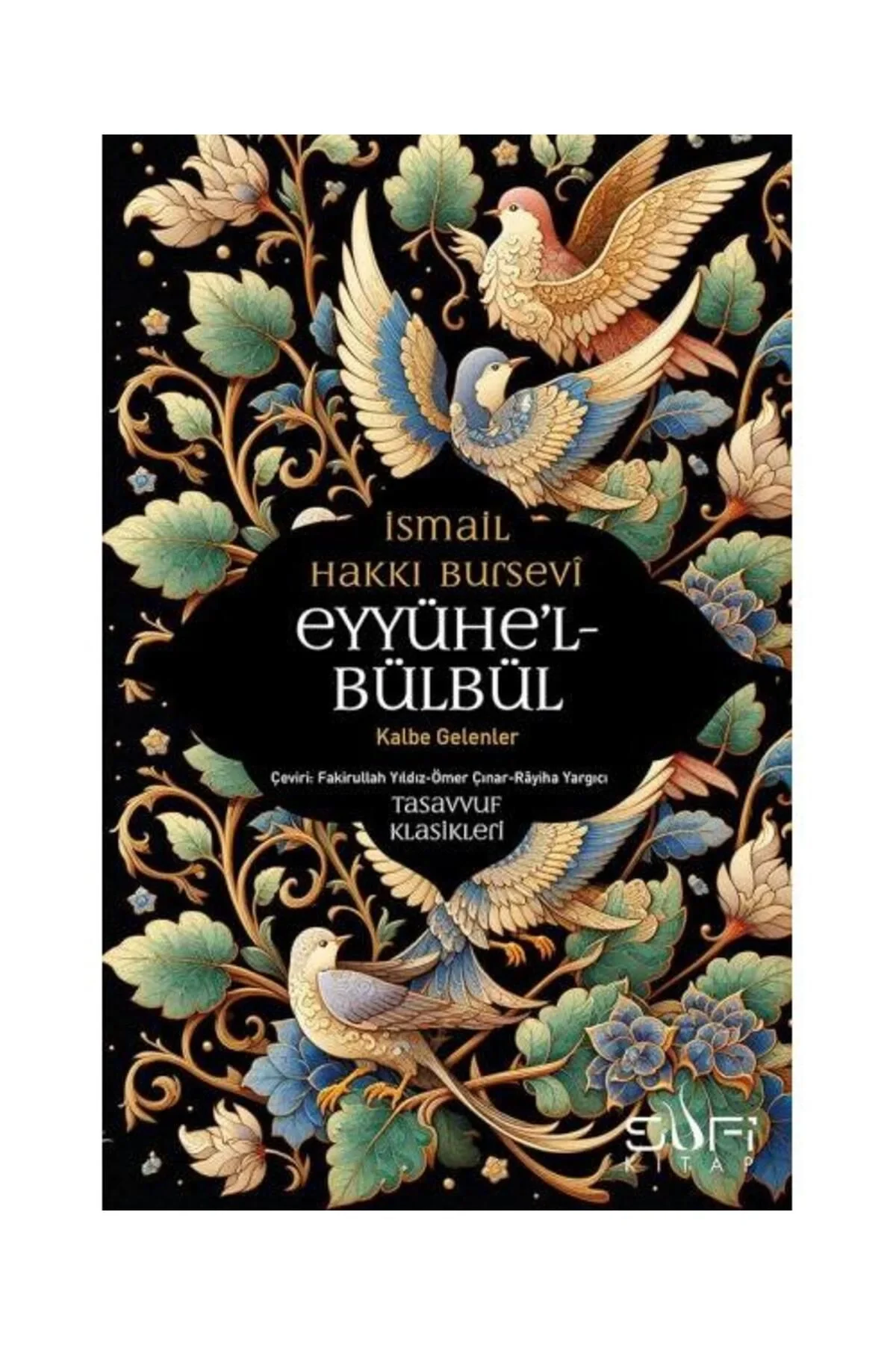 Eyyühel Bülbül Kalbe Gelenler Sufi Kitap
