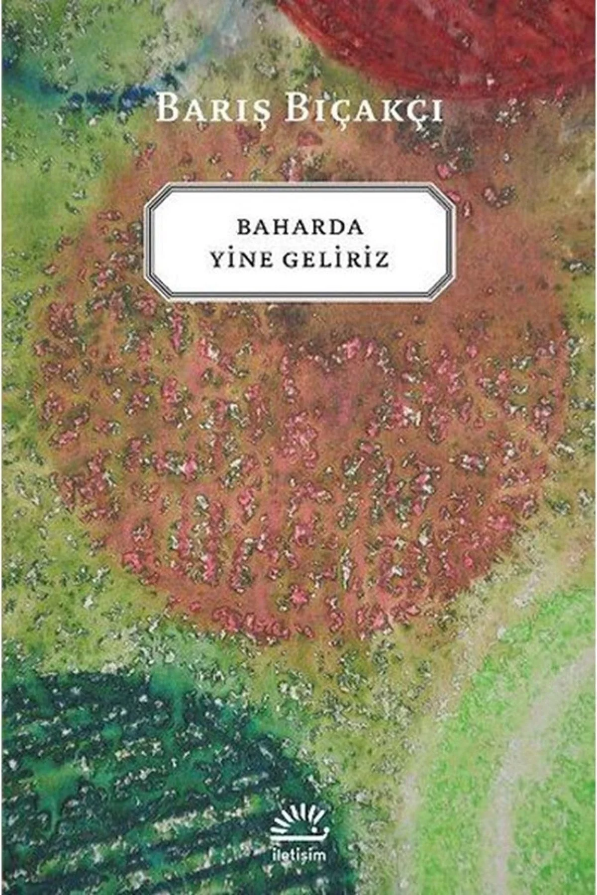 Baharda Yine Bekleriz İletişim
