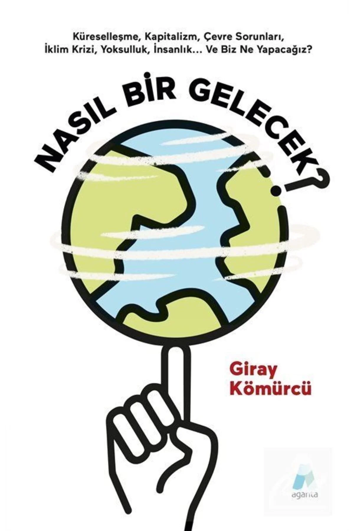Nasıl Bir Gelecek G. Kömürcü Aganta