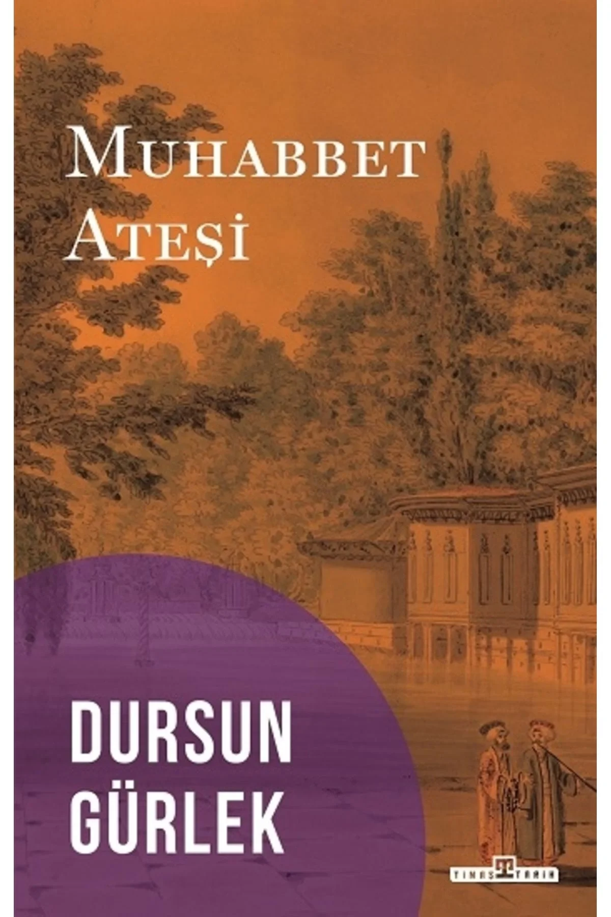 Muhabbet Ateşi Dursun Gürlek Timaş