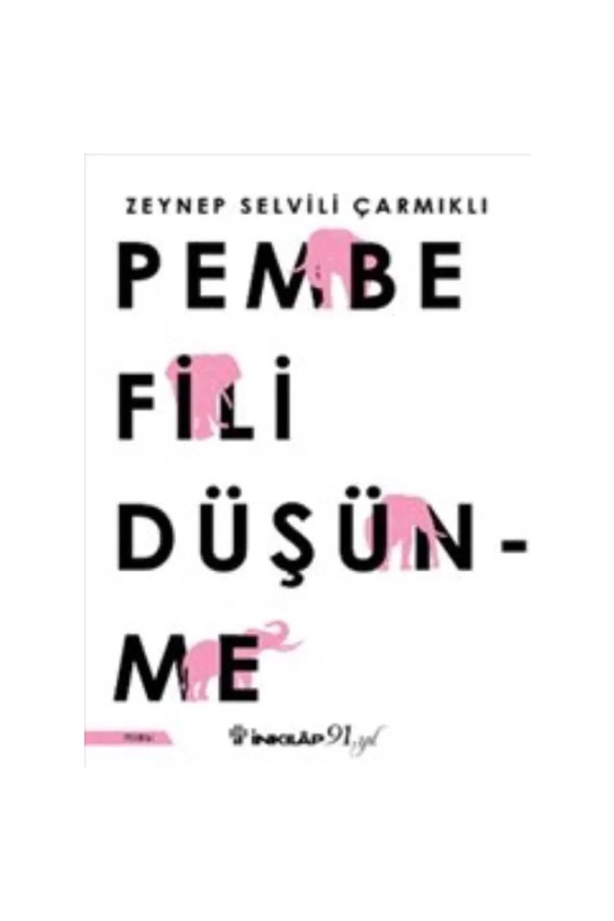 Pembe Fili Düşünme Zeynep Sevili İnkılap
