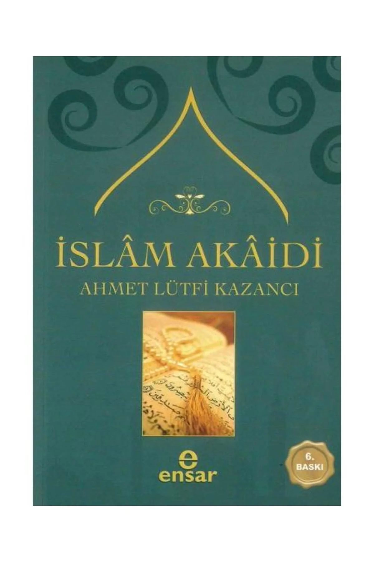 İslam Akaidi / A.Lütfi Kazancı - Ensar