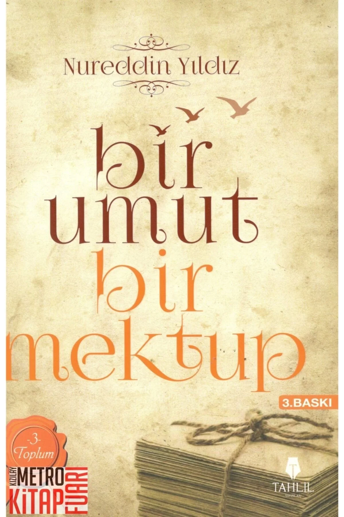 Bir Umut Bir Mektup 3- Toplum Tahlil