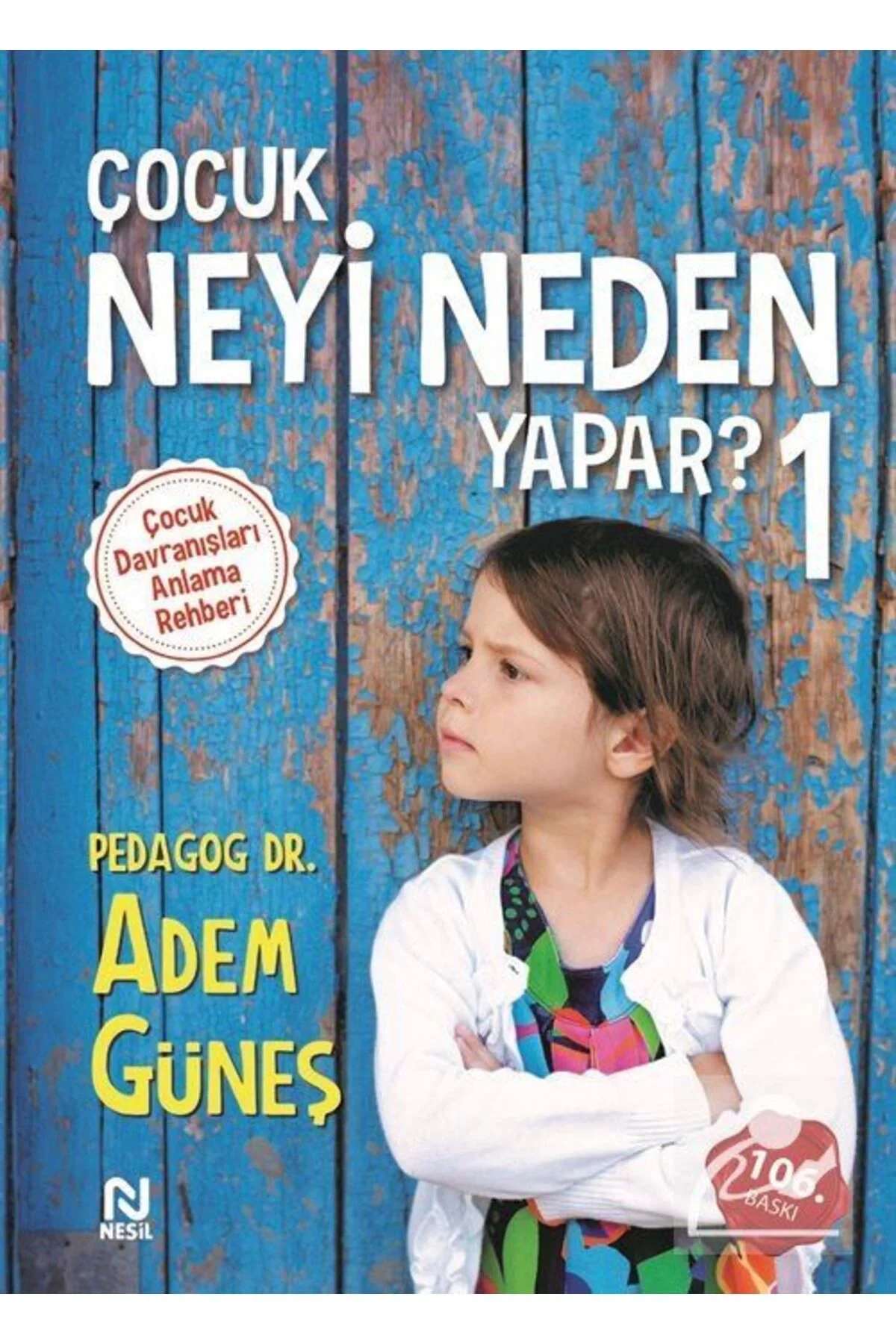 Çocuk Neyi Neden Yapar ? 1 Adem Güneş Nesil