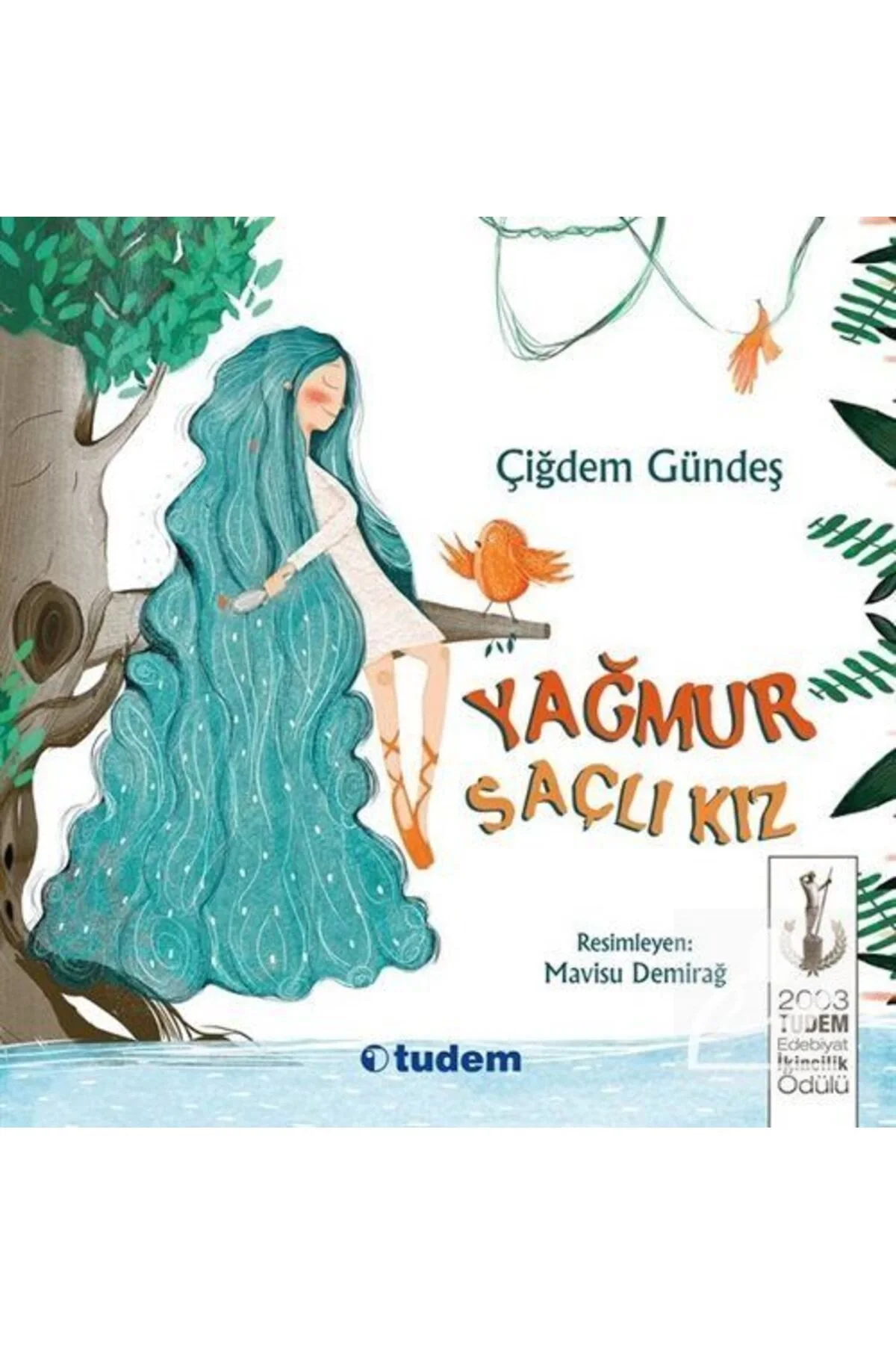 Yağmur Saçlı Kız Çiğdem Güneş Tudem