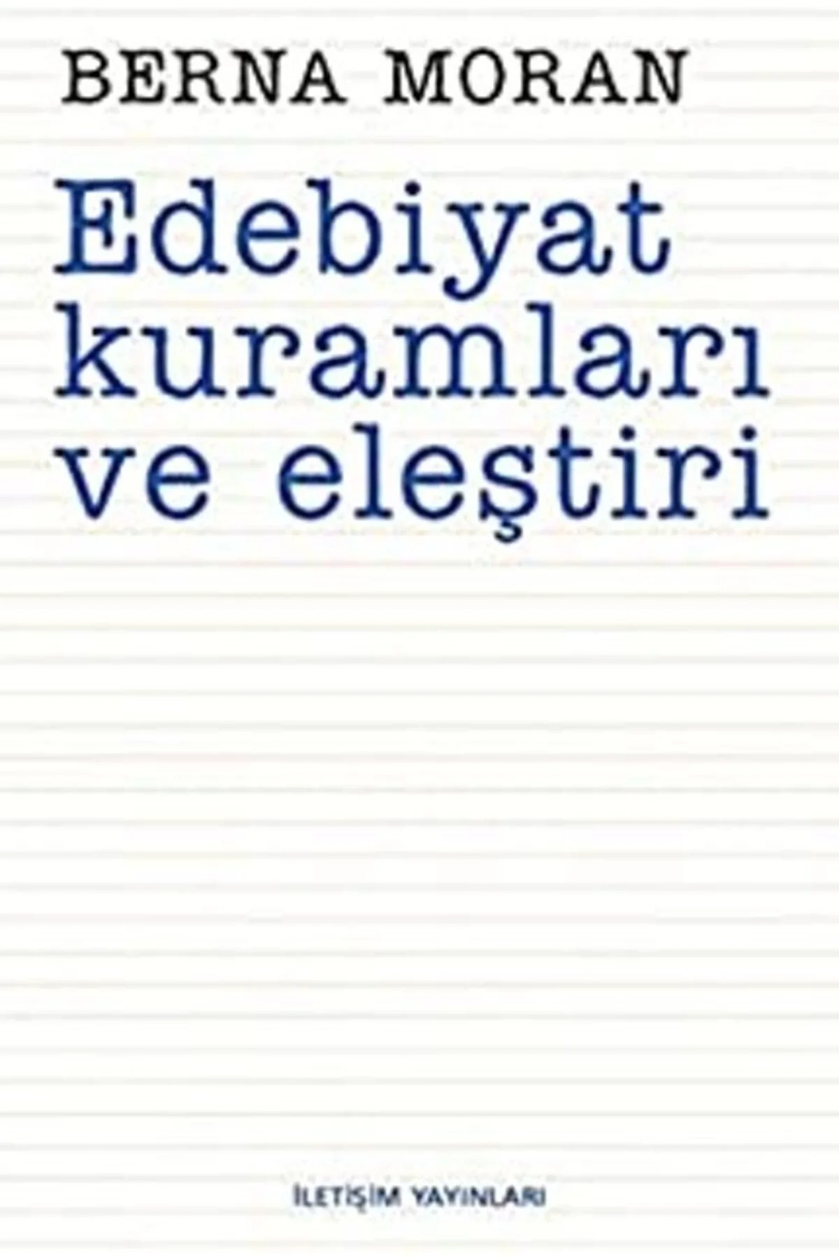 Edebiyat Kuramları Ve Eleştiri Berna Moran İletişim