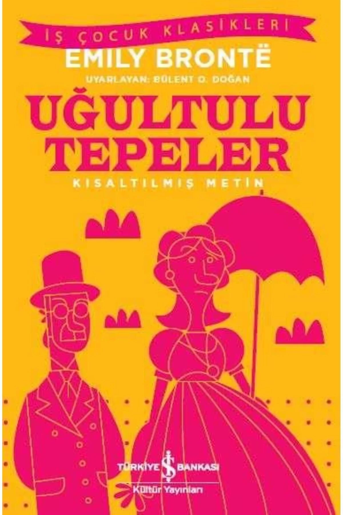 Uğultulu Tepeler Kısaltılmış Metin E.Bronte İş Bankası
