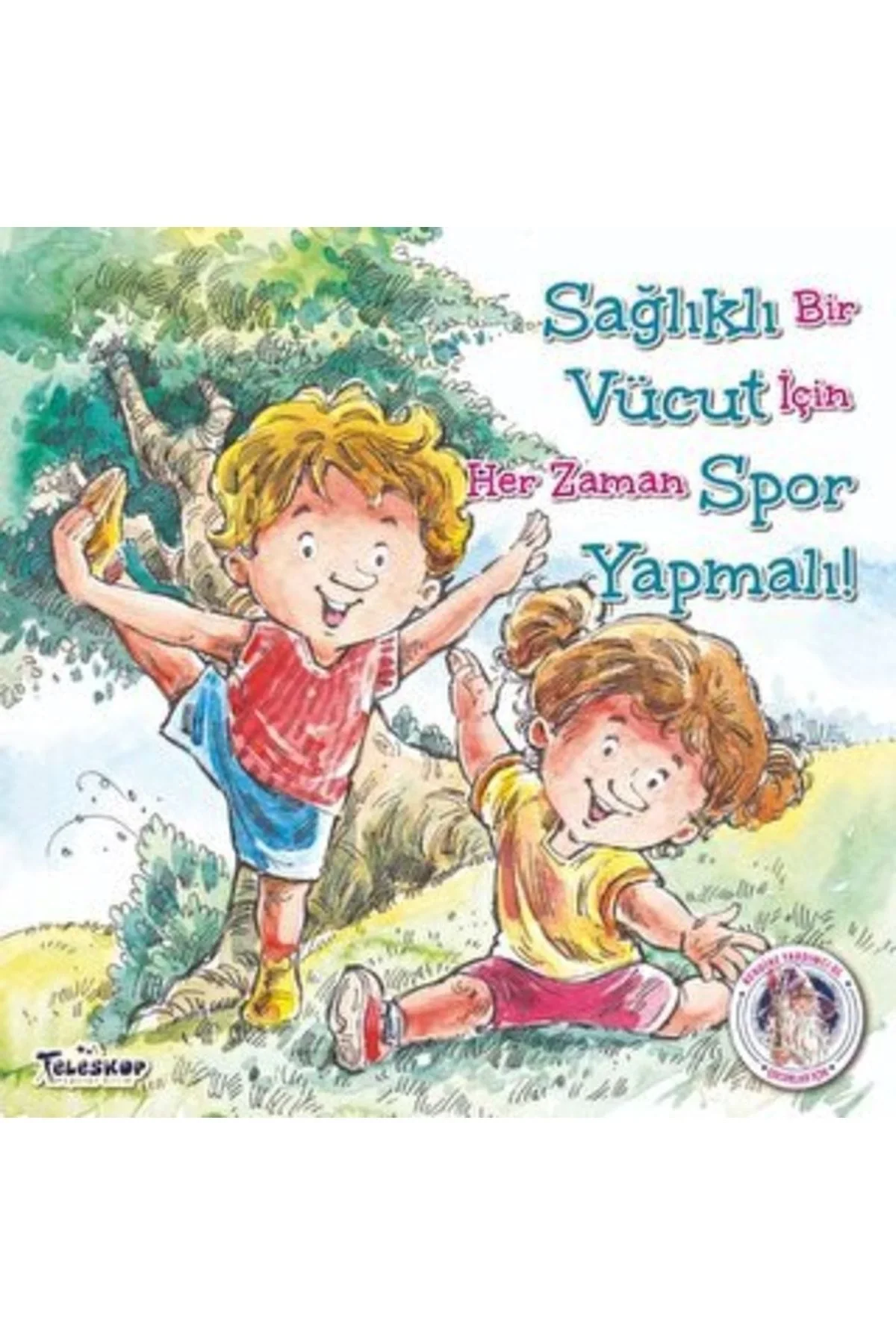 Sağlıklı Bir Vücut İçin Her Zaman