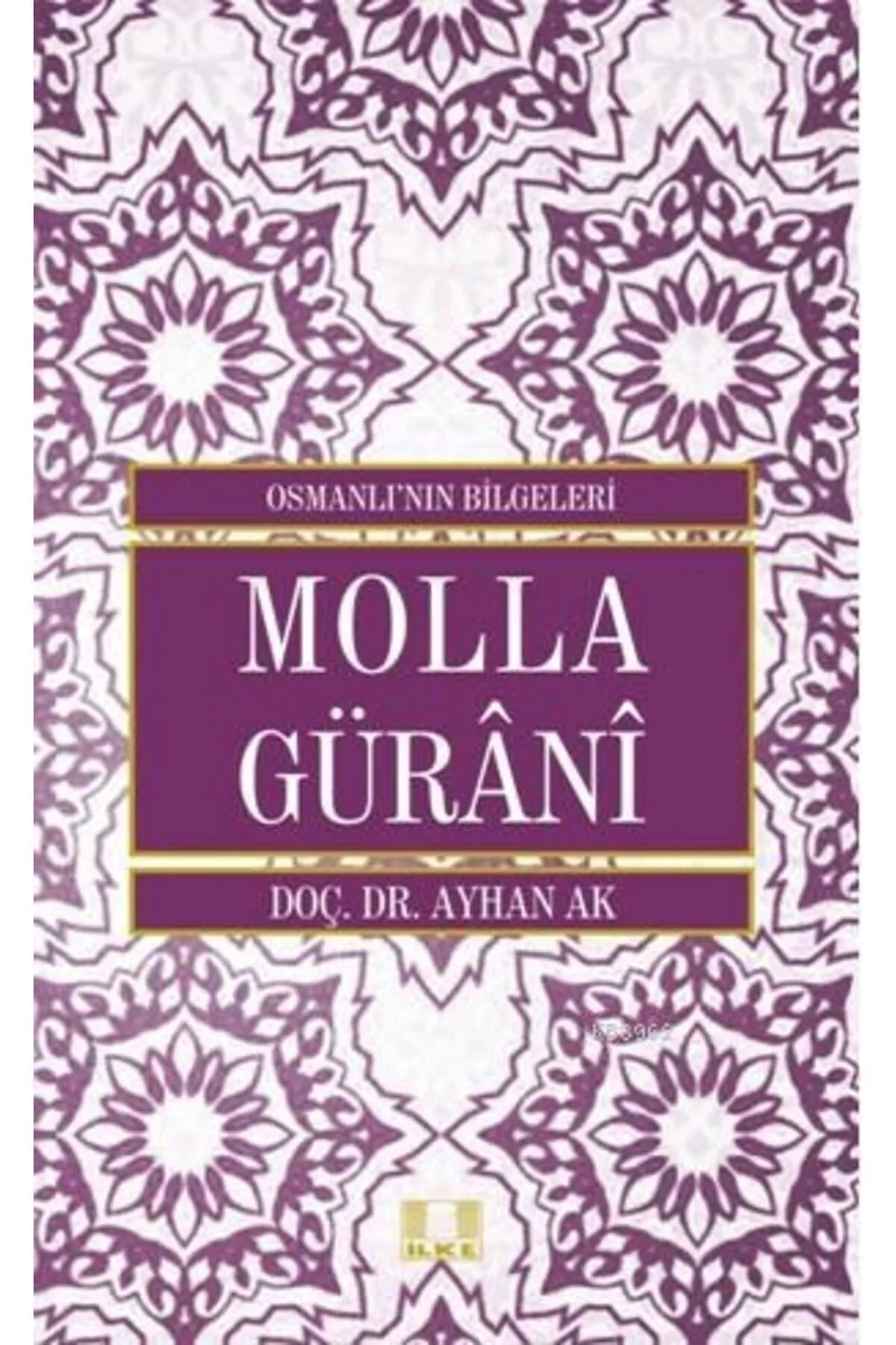 Molla Gürani Ayhan Ak İlke Yayın