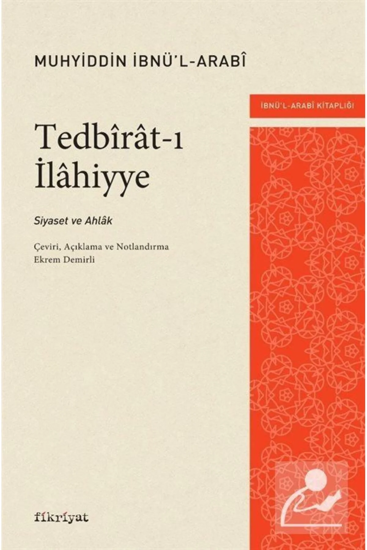 Tedbiratı İlahiyye Siyaset Ve Ahlak Muhyiddin Arabi Fikriyat Yayın