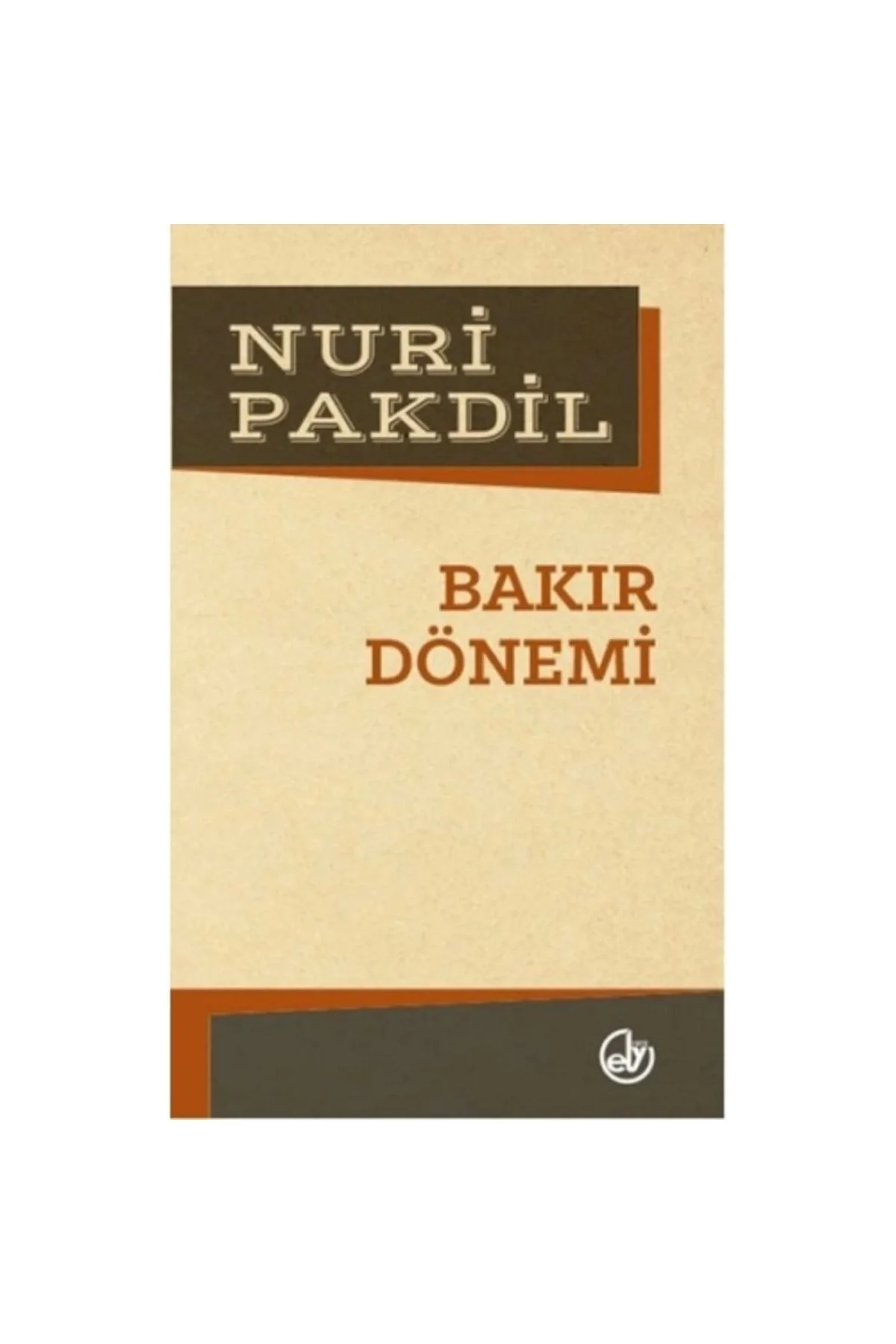 Bakır Dönemi. Nuri Pakdil Edebiyat Dergisi